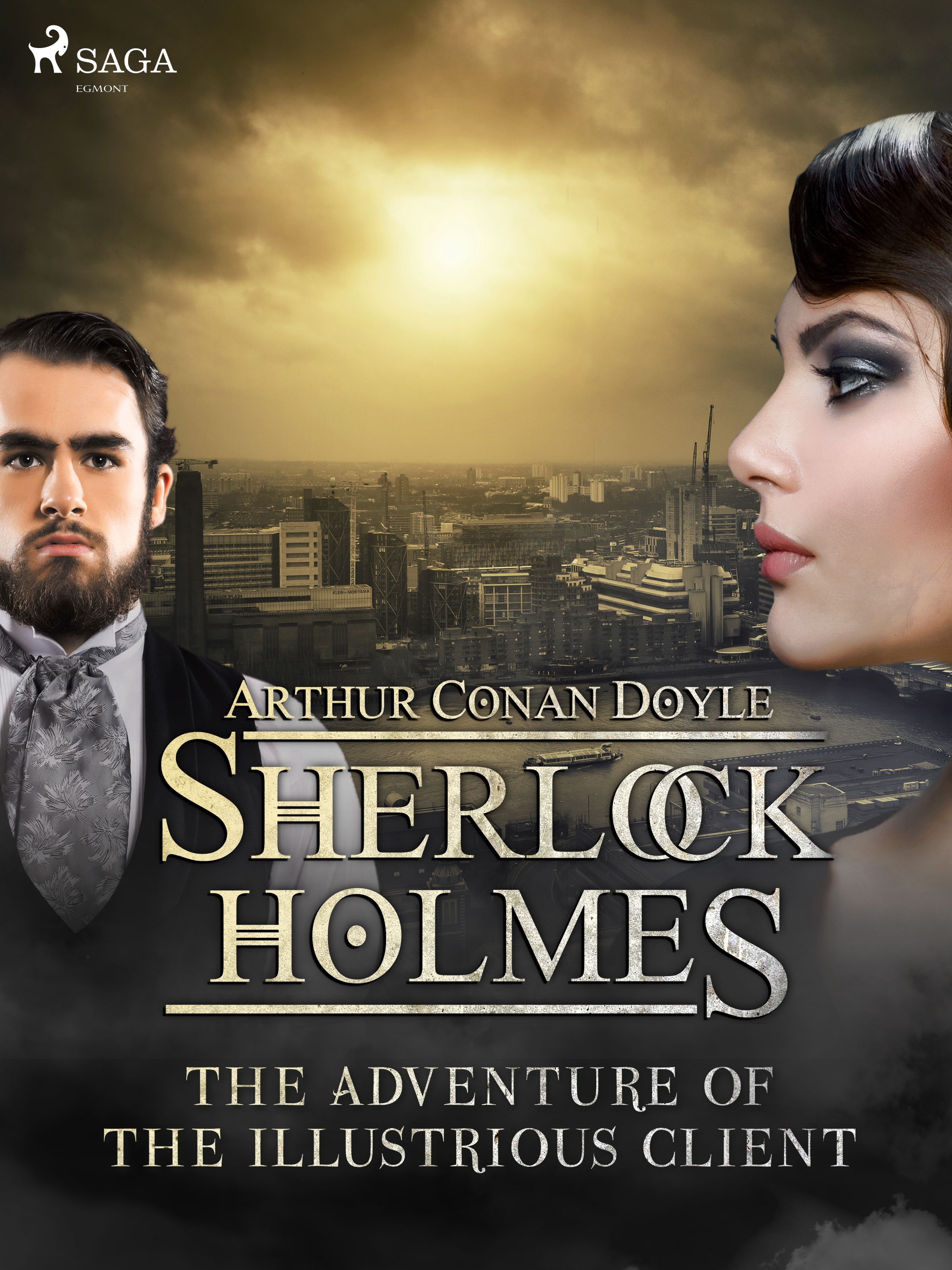 The Adventure of the Illustrious Client, e-bog af Arthur Conan Doyle