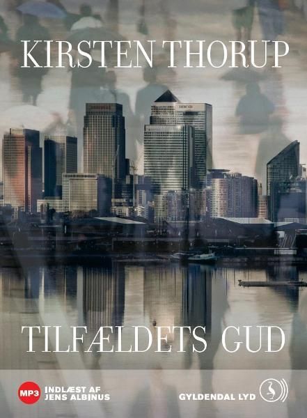 Tilfældets gud, audiobook by Kirsten Thorup