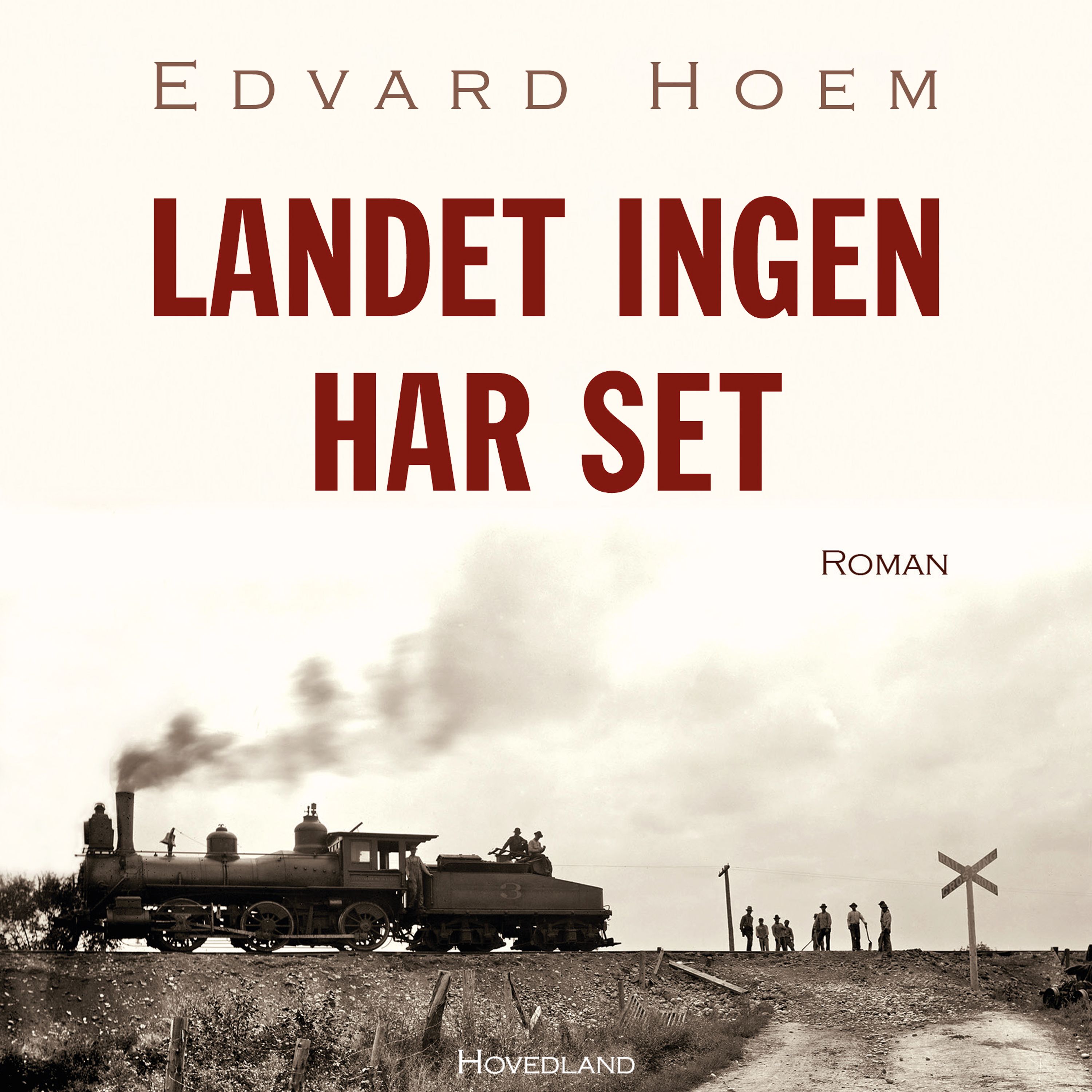 Landet ingen har set, ljudbok av Edvard Hoem
