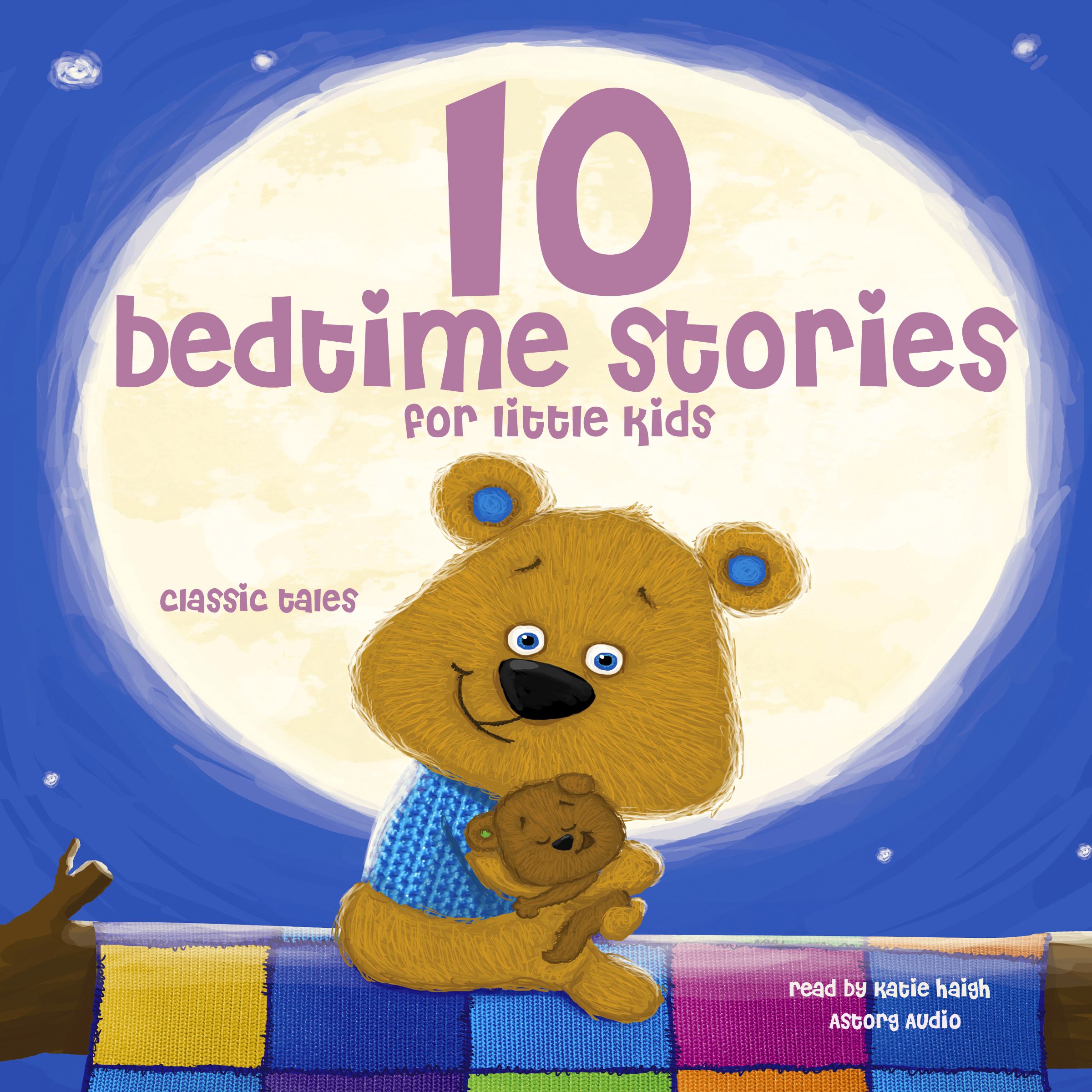 10 Bedtime Stories for Little Kids, audiobook by Hans Christian Andersen, Brothers Grimm, Charles Perrault