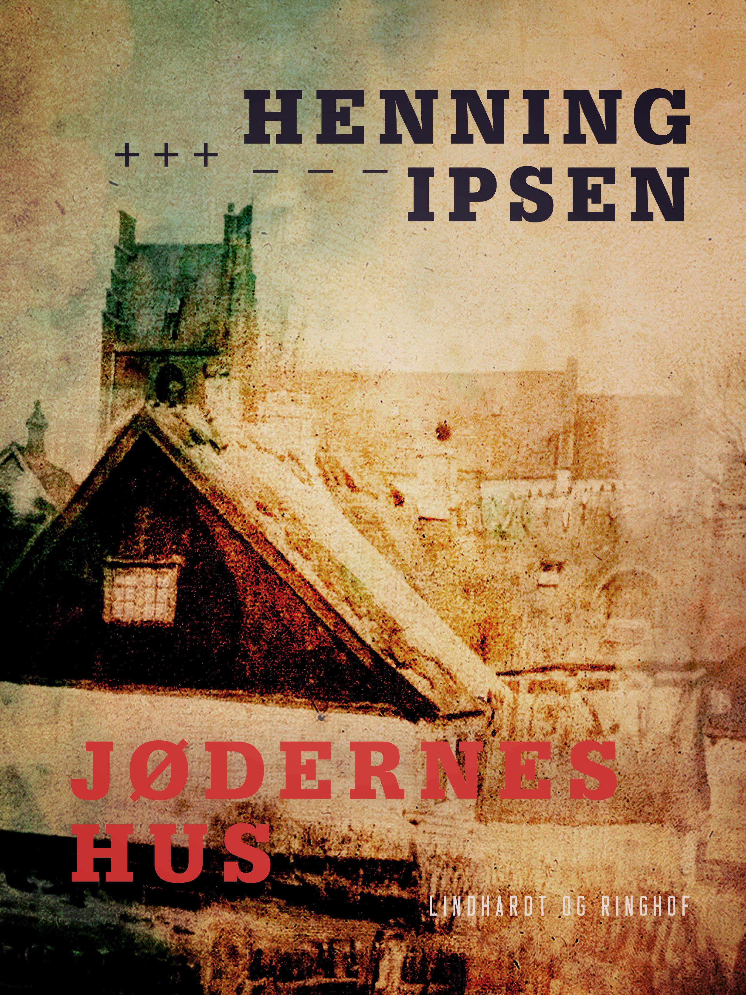Jødernes hus, e-bok av Henning Ipsen