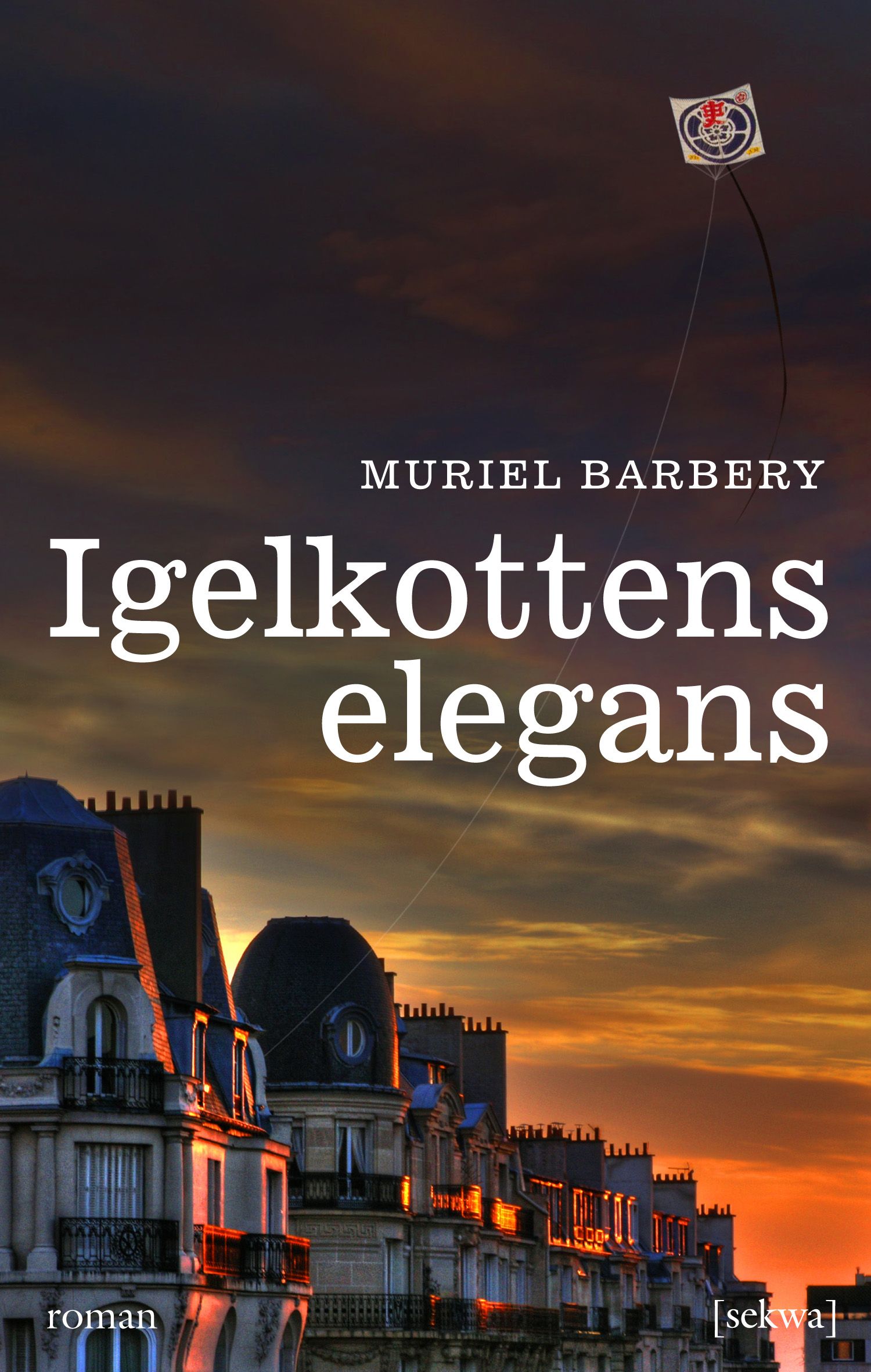 Igelkottens elegans, eBook by Muriel Barbery