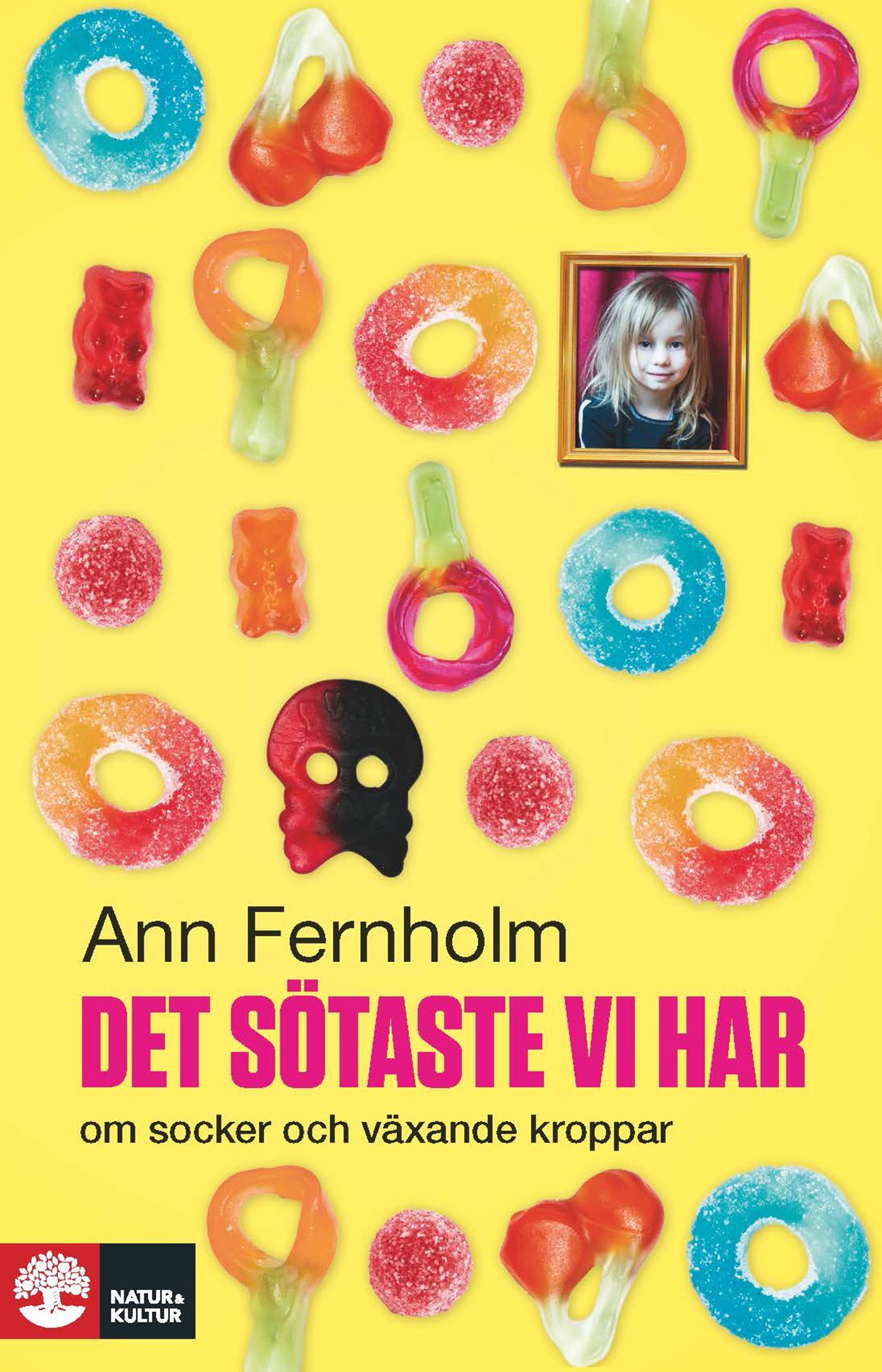 Det sötaste vi har, e-bog af Ann Fernholm