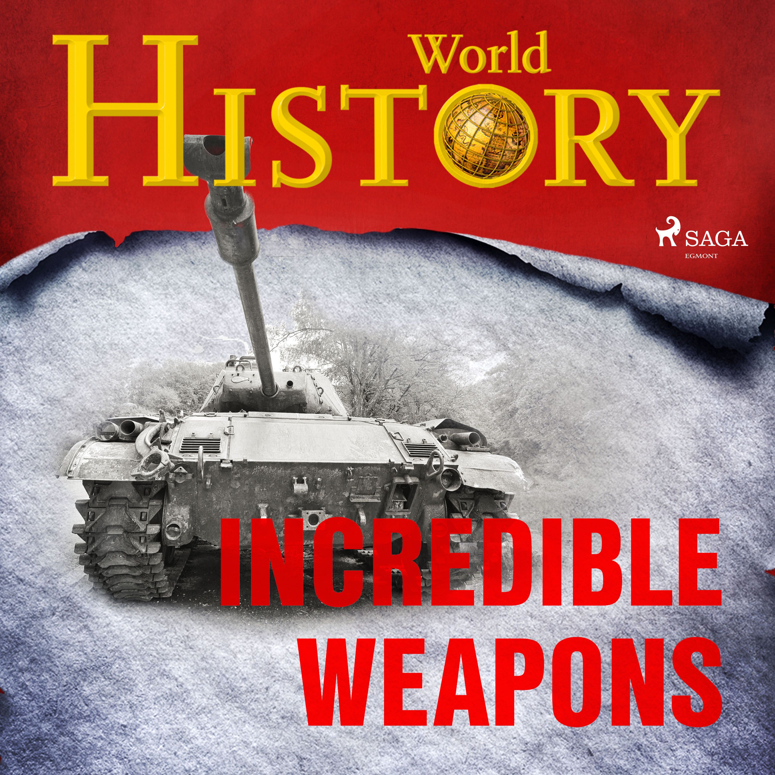 Incredible Weapons, lydbog af World History