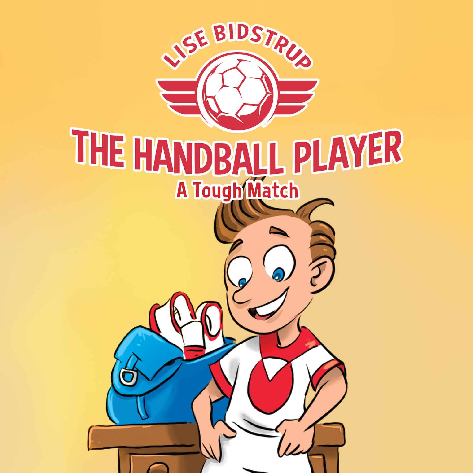 The Handball Player #1: A Tough Match, lydbog af Lise Bidstrup