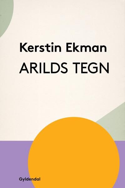 Arilds tegn, ljudbok av Kerstin Ekman