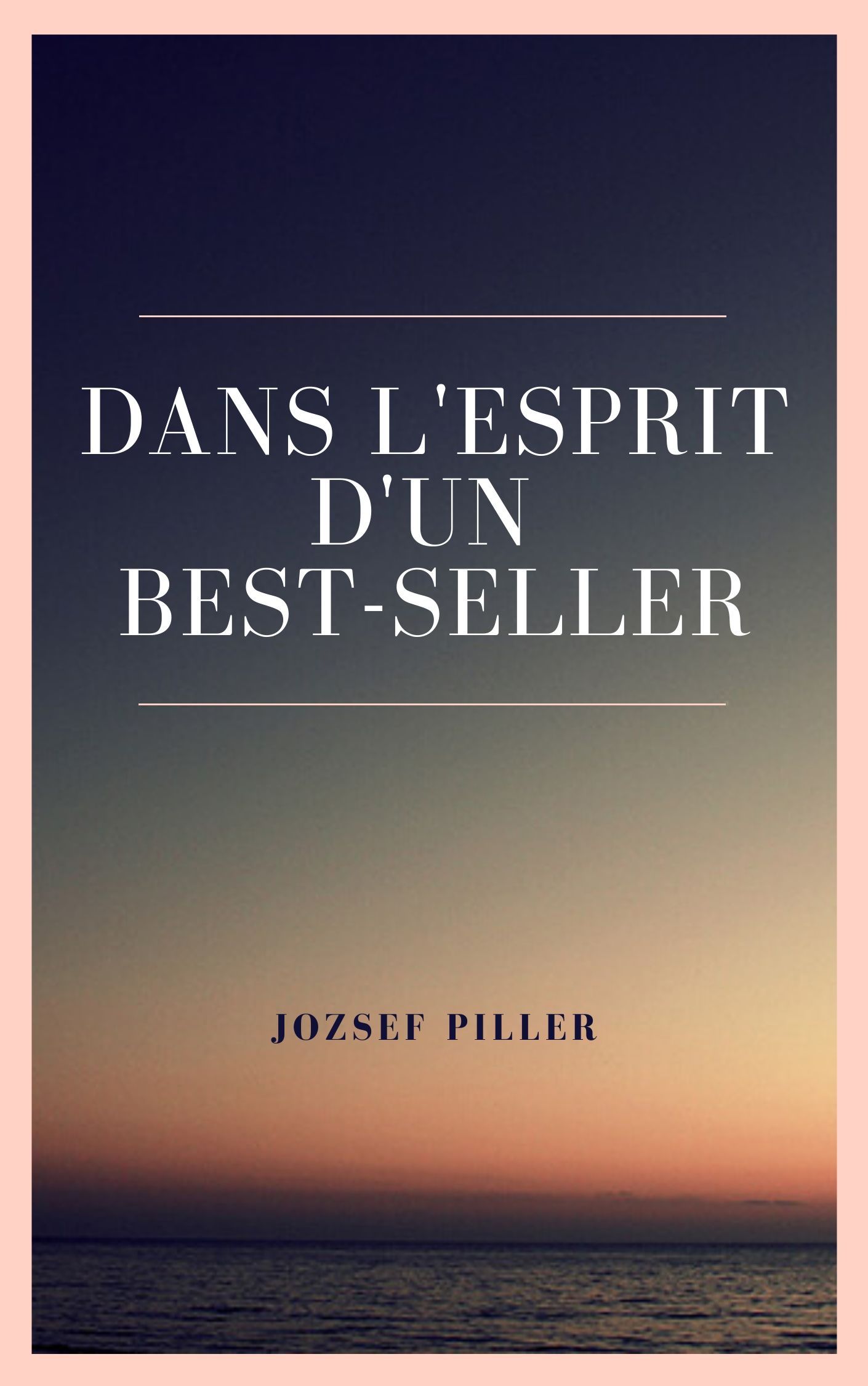 Dans l'esprit d'un best-seller, e-bog af Jozsef Piller