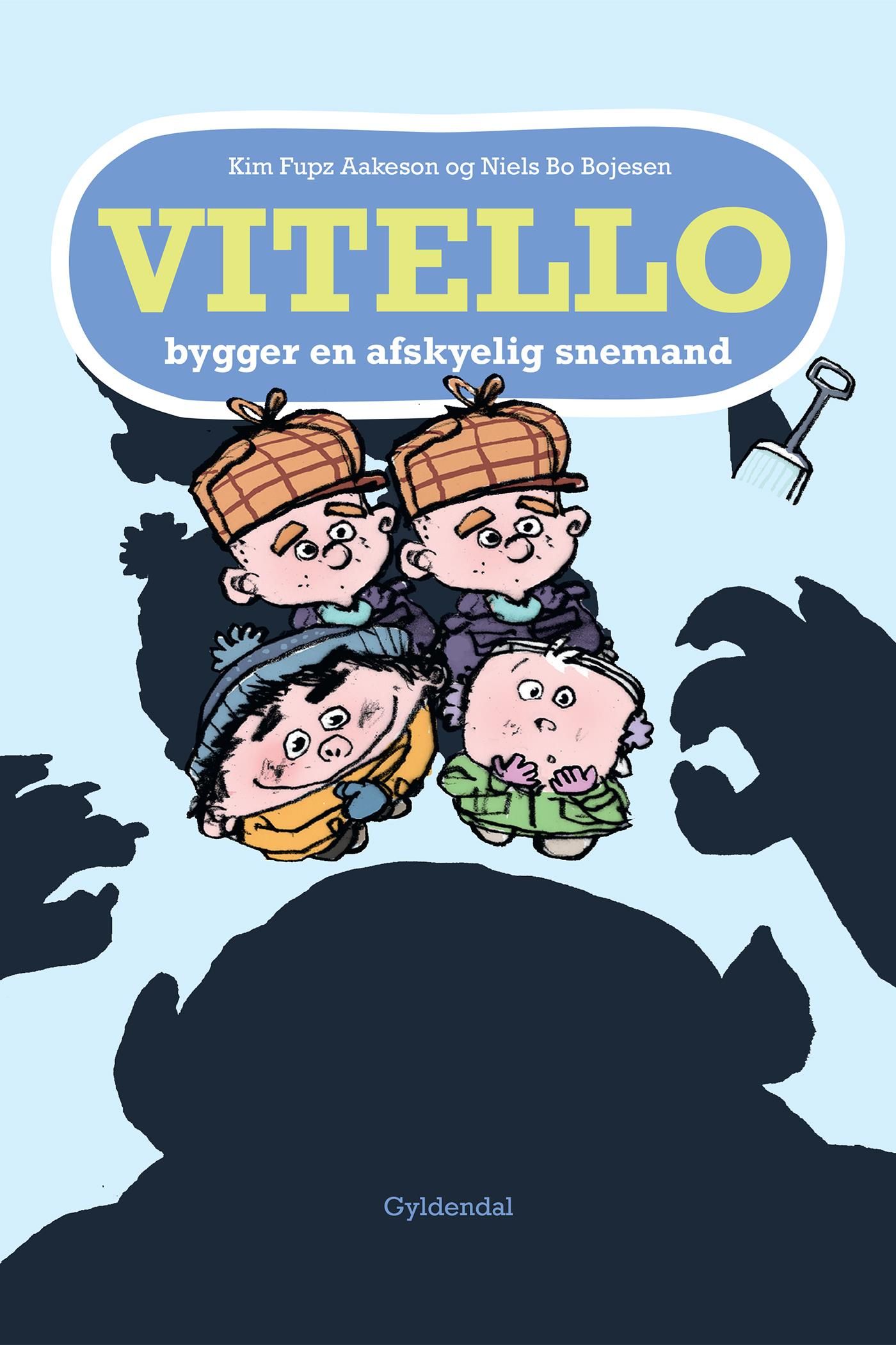 Vitello bygger en afskyelig snemand - Lyt&læs, e-bog af Niels Bo Bojesen, Kim Fupz Aakeson