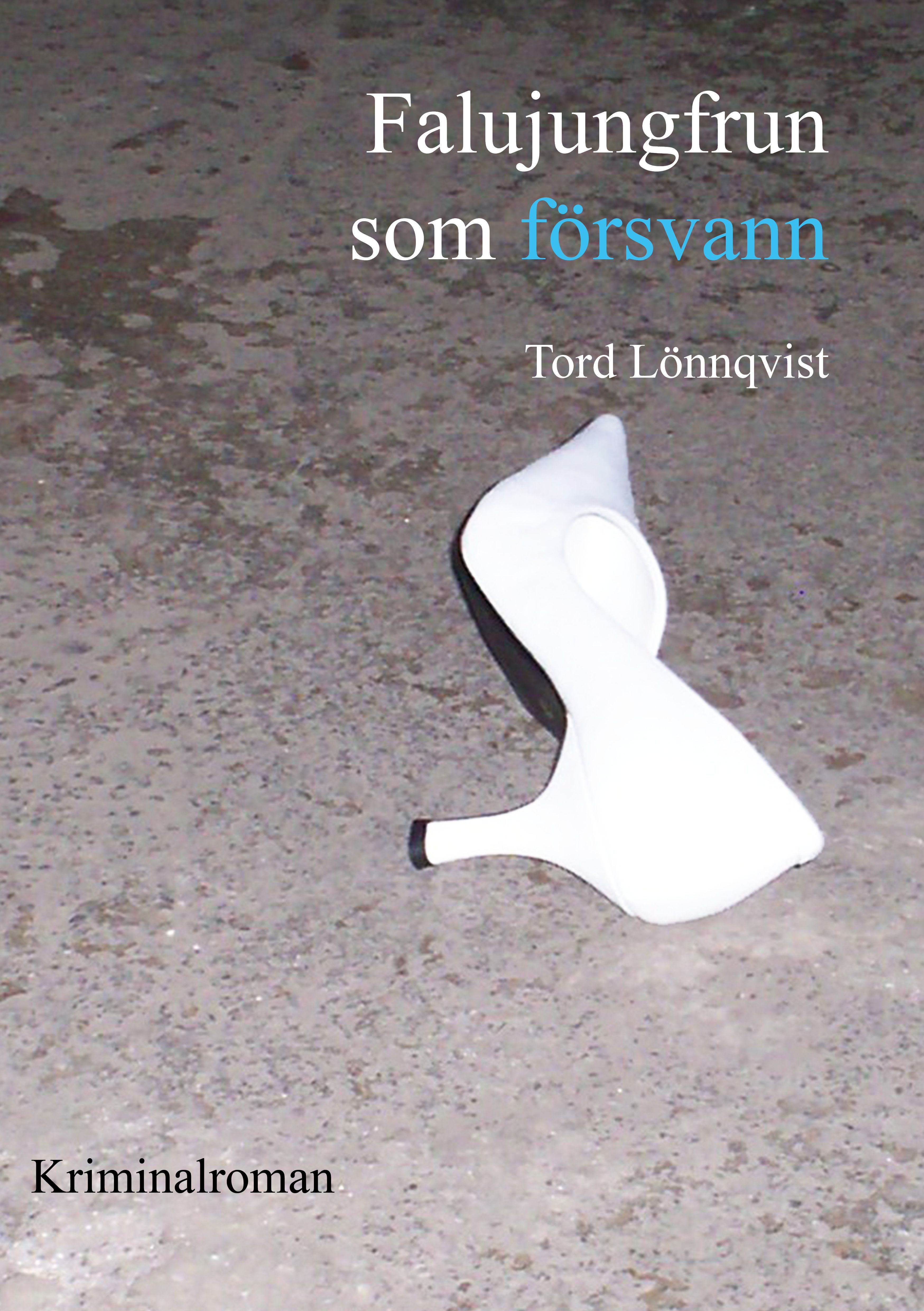 Falujungfrun som försvann, e-bog af Tord Lönnqvist
