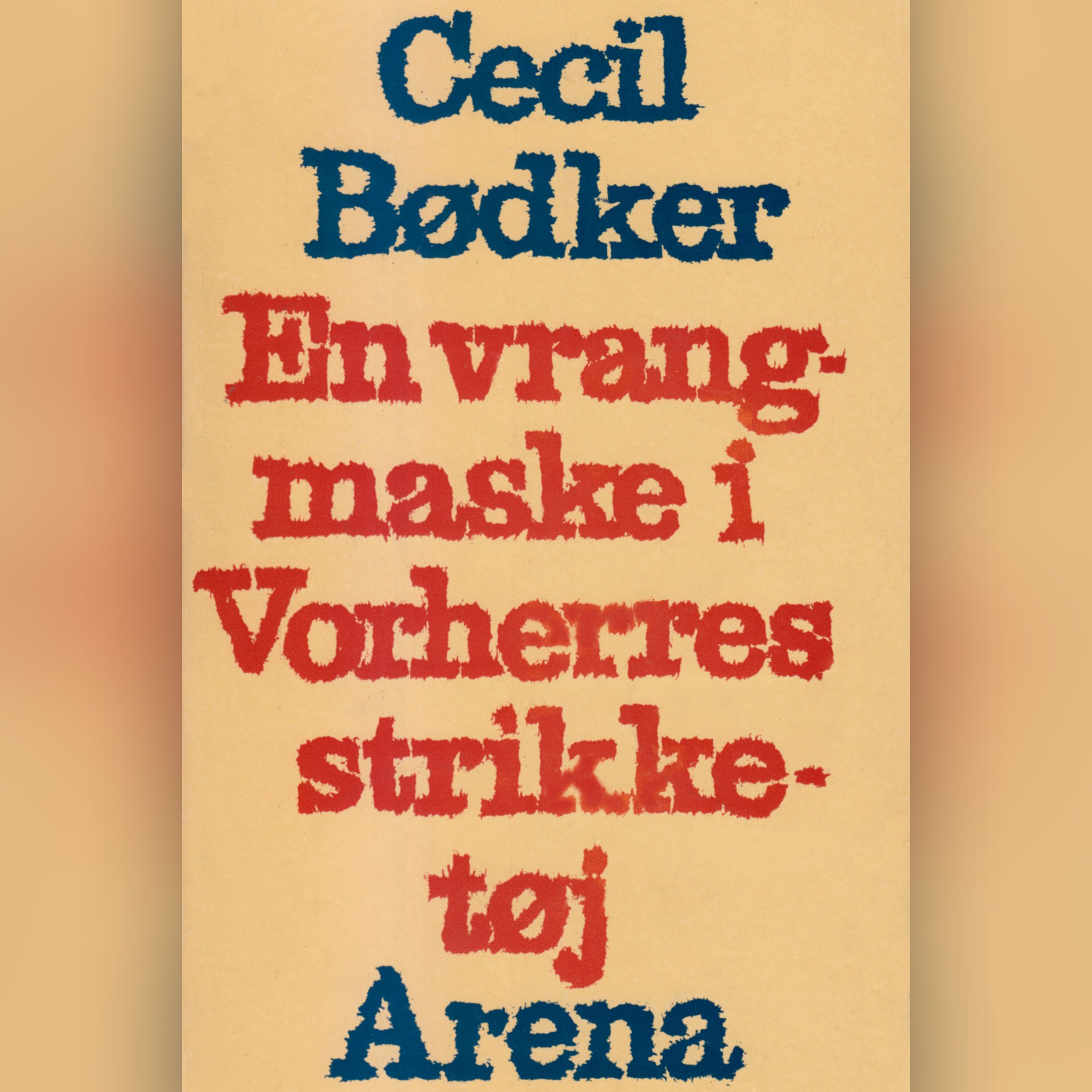 En vrangmaske i Vorherres strikketøj, ljudbok av Cecil Bødker