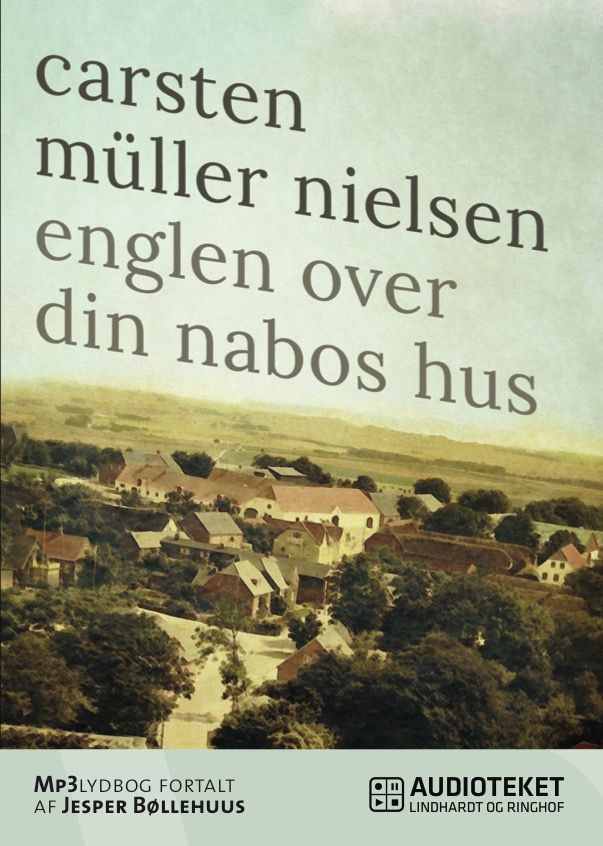Englen over din nabos hus, ljudbok av Carsten Müller Nielsen