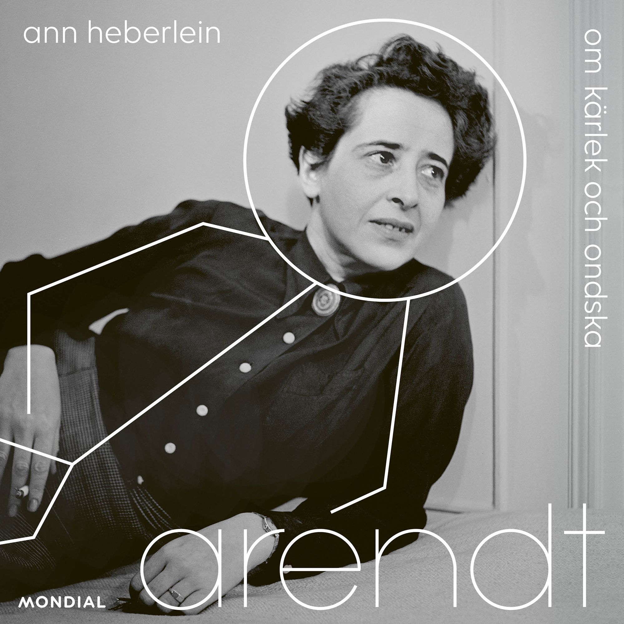 Arendt : om kärlek och ondska, lydbog af Ann Heberlein