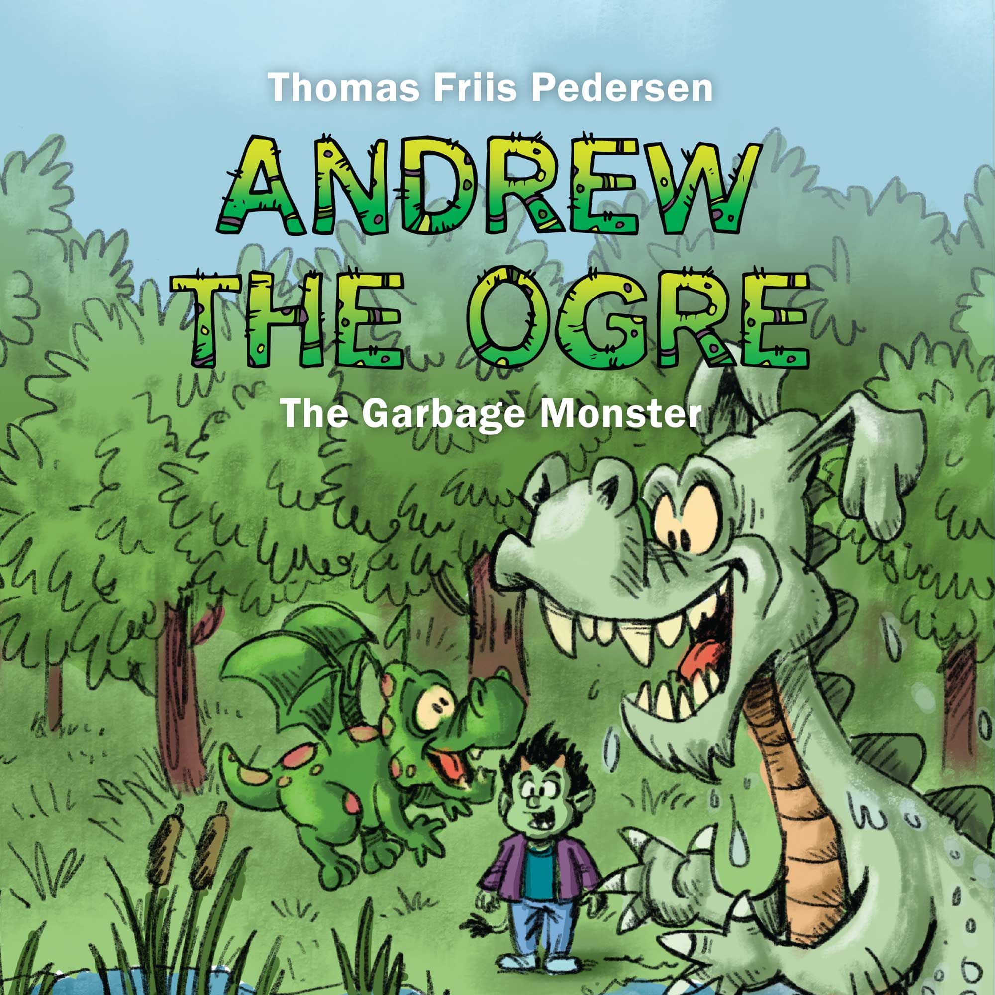 Andrew the Ogre #3: The Garbage Monster, audiobook by Thomas Friis Pedersen