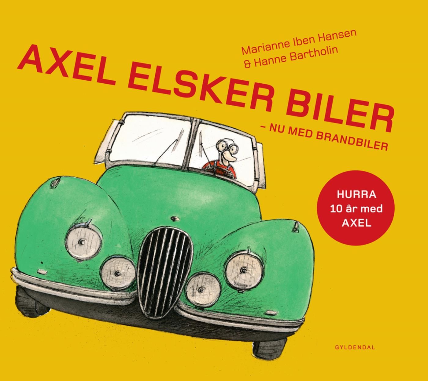 Axel elsker biler - Lyt&læs, eBook by Hanne Bartholin, Marianne Iben Hansen