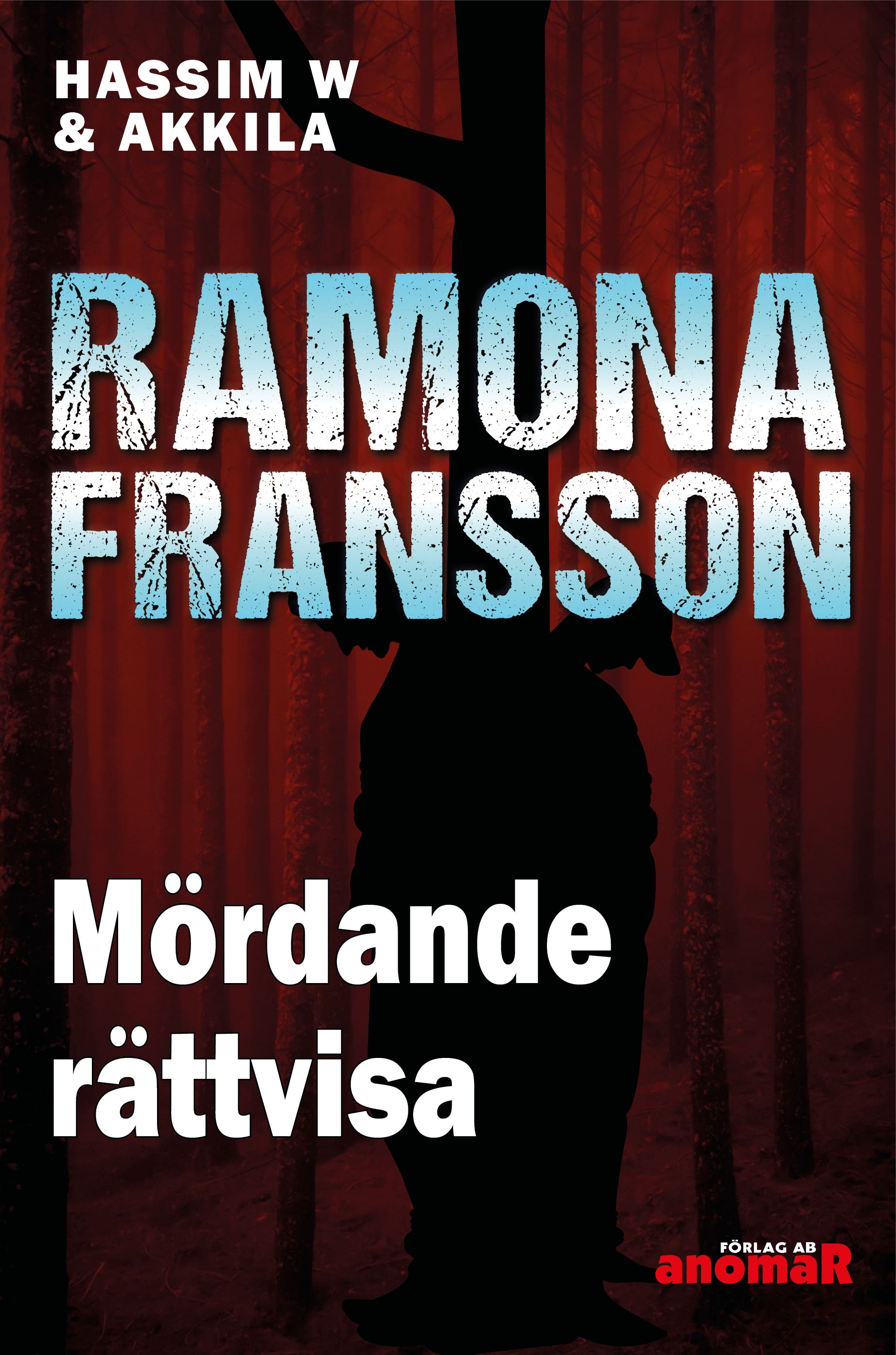 HW & Akkila, Mördande rättvisa, e-bok av Ramona Fransson
