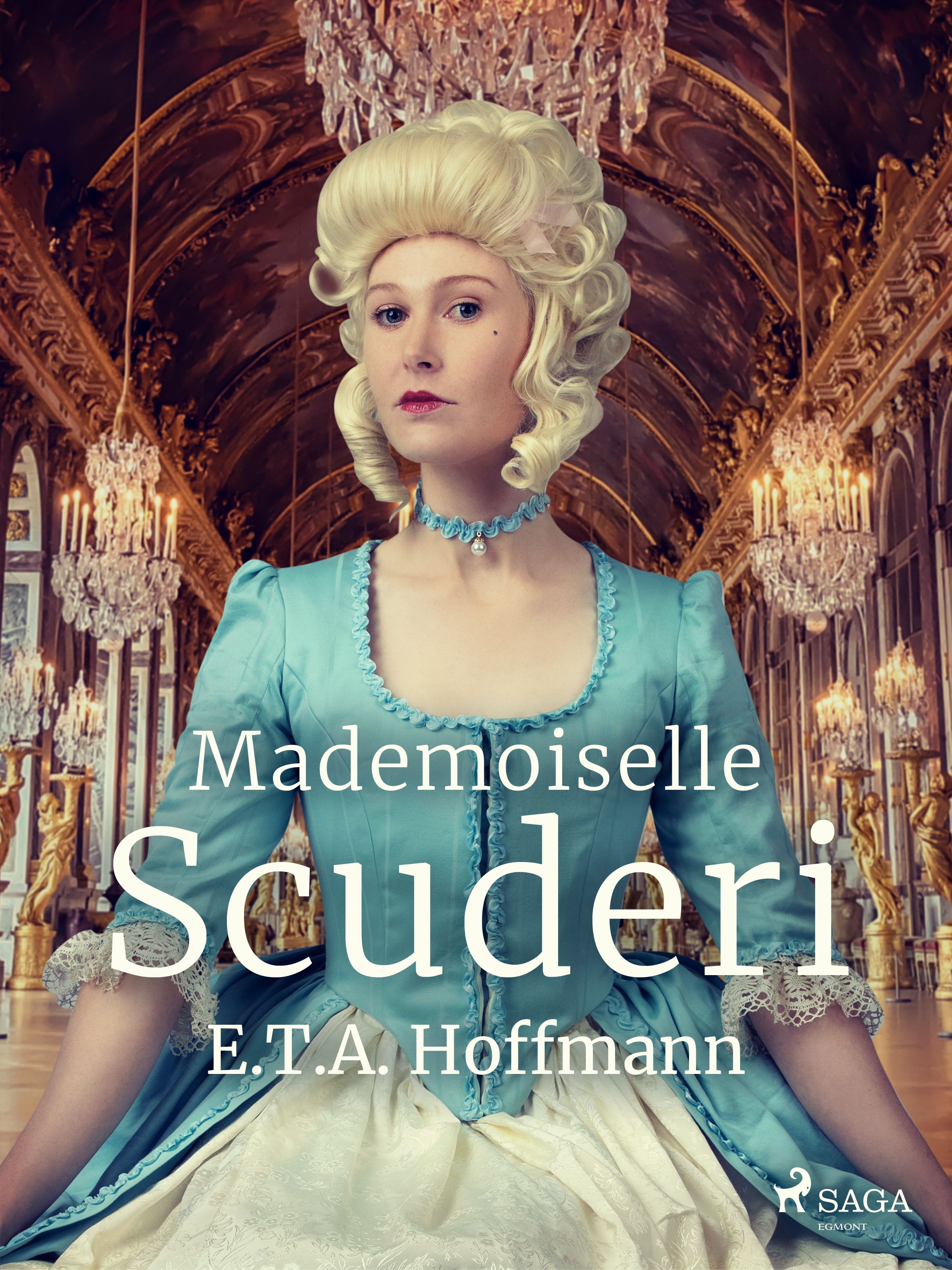 Mademoiselle Scuderi, e-bog af E.T.A. Hoffmann