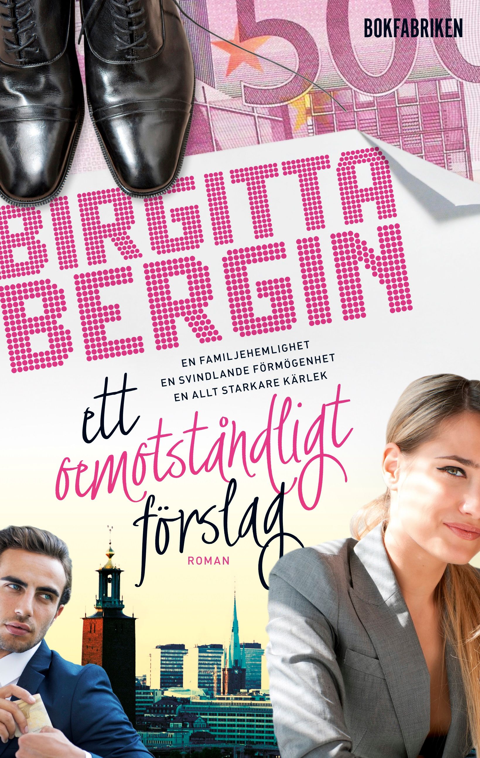 Ett oemotståndligt förslag, e-bog af Birgitta Bergin
