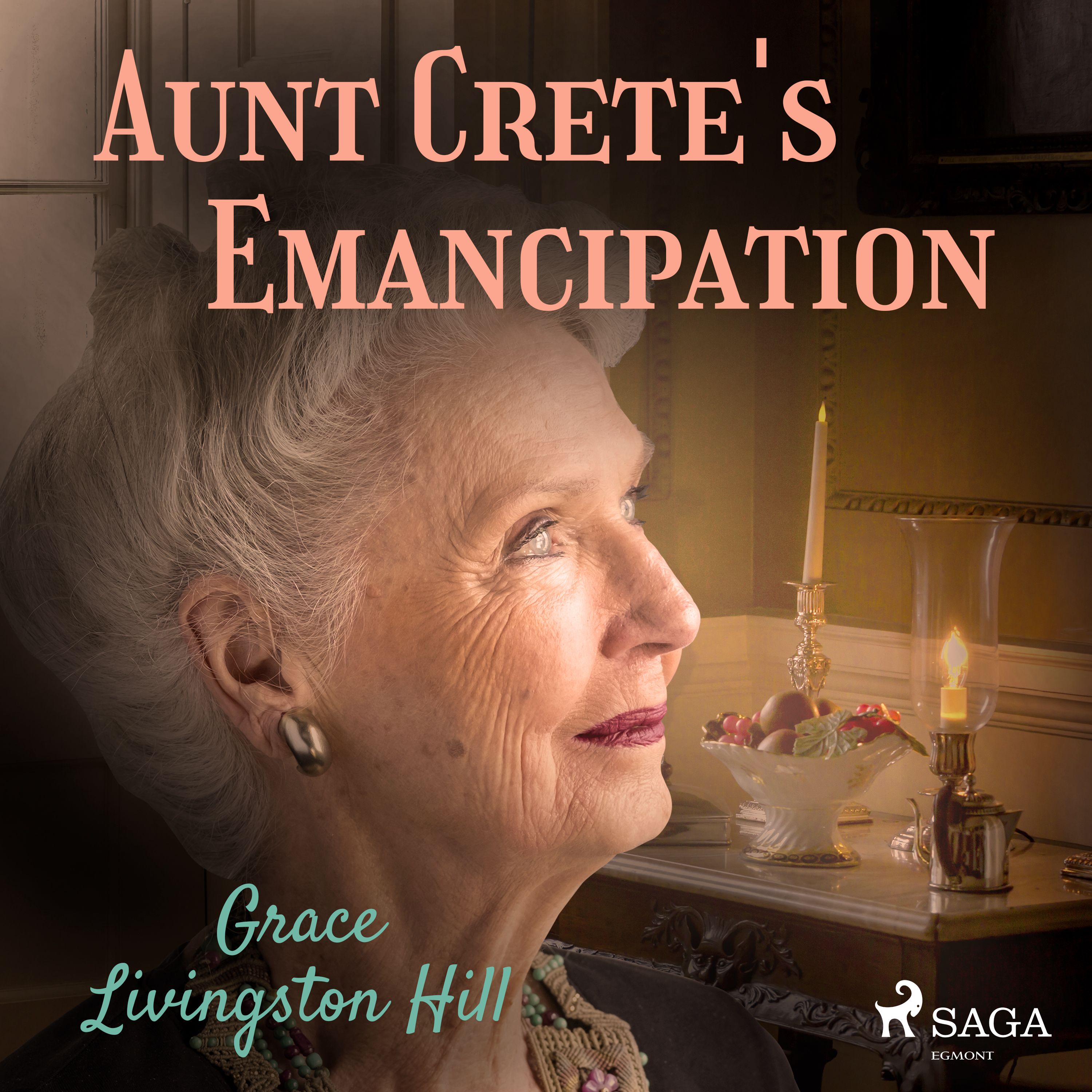Aunt Crete's Emancipation, lydbog af Grace Livingston Hill