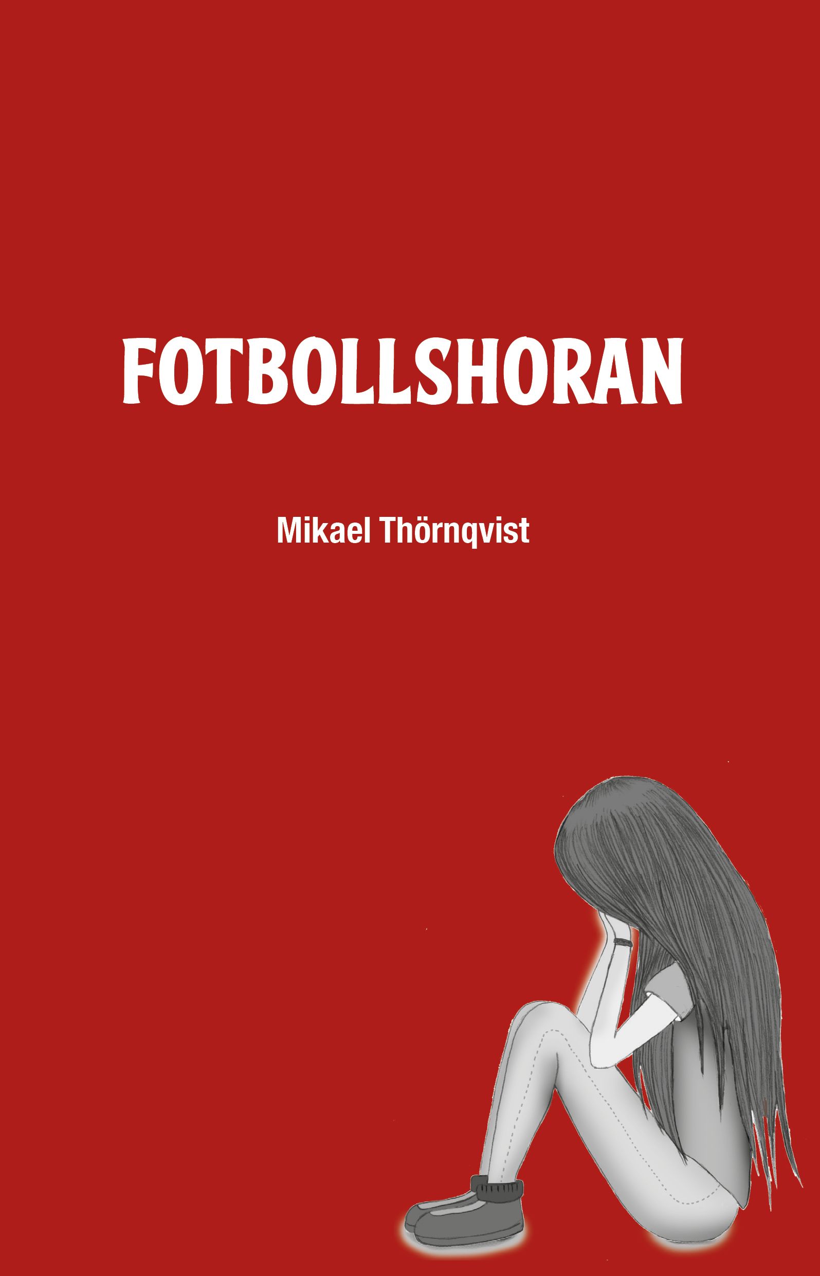 Fotbollshoran, e-bog af Mikael Thörnqvist