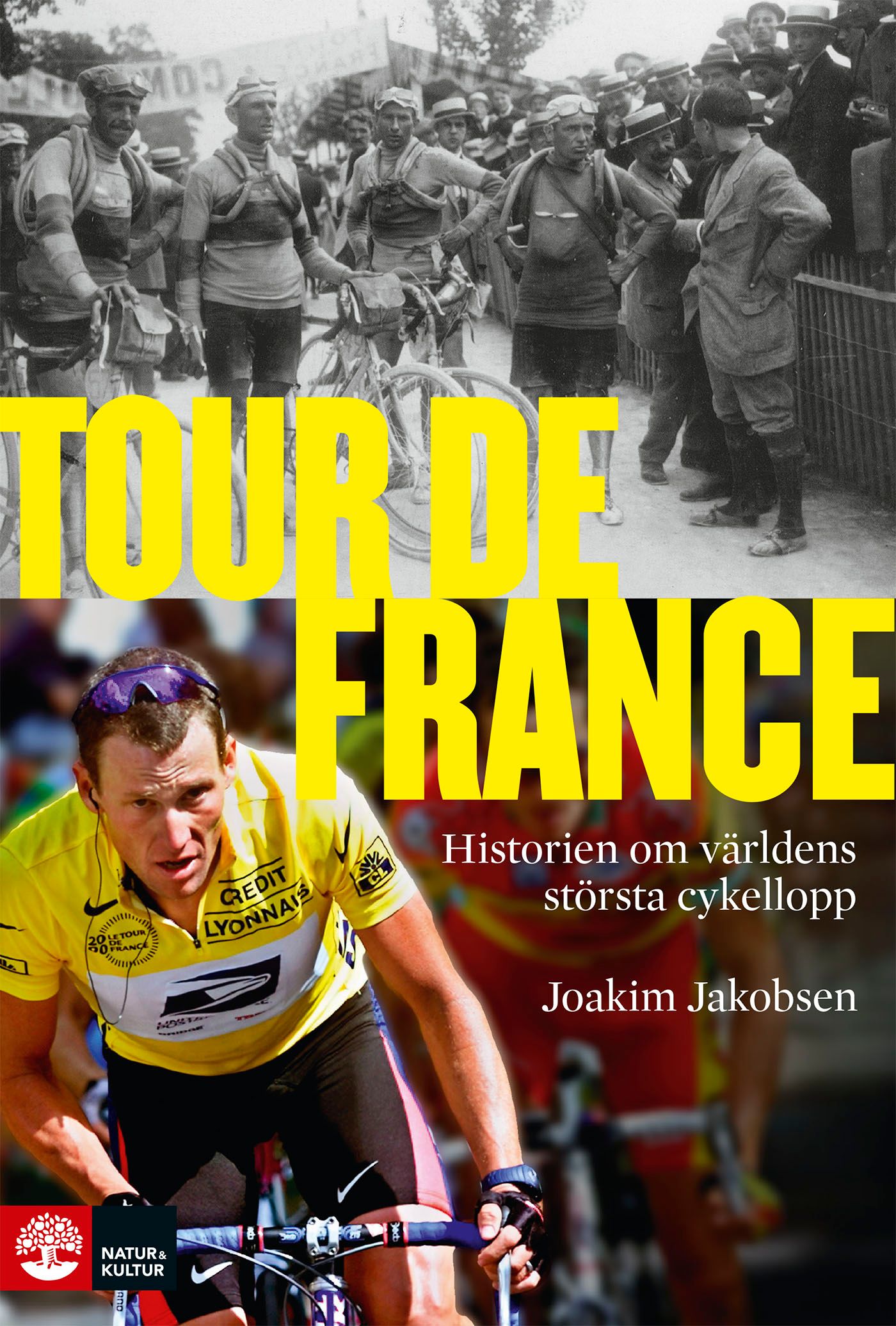 Tour de France: Historien om världens största cykellopp, e-bok av Joakim Jakobsen