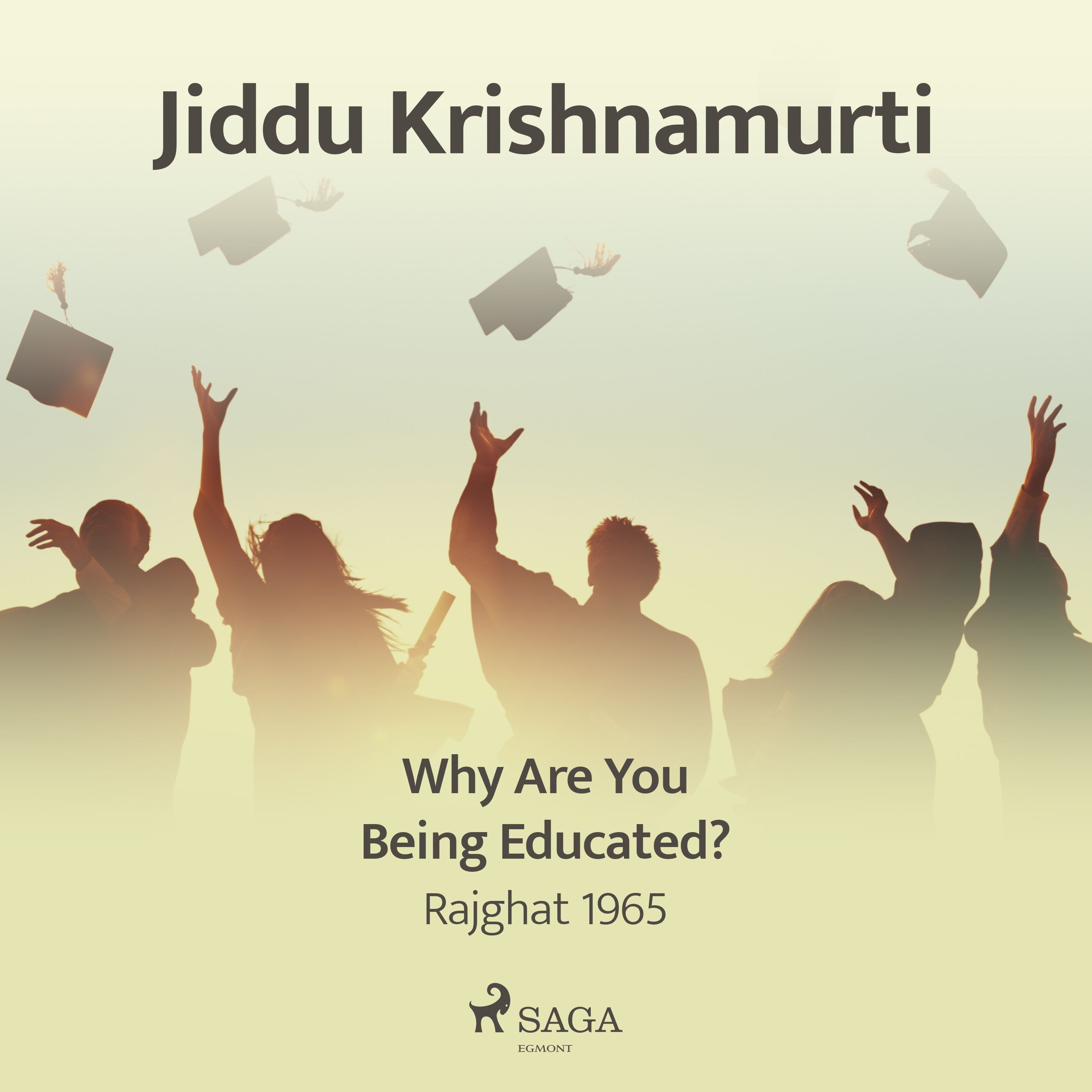 Why Are You Being Educated? – Rajghat 1965, audiobook by Jiddu Krishnamurti