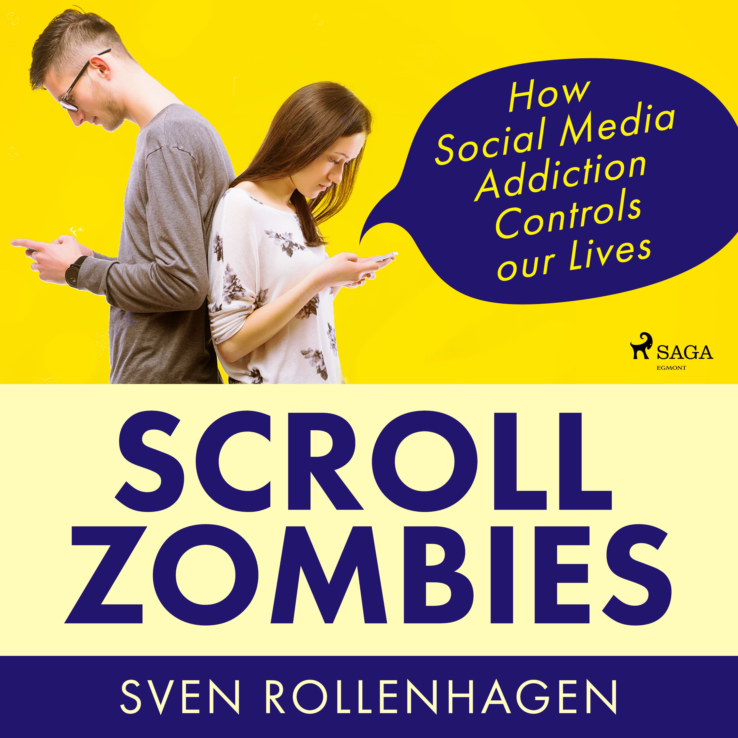 Scroll Zombies: How Social Media Addiction Controls our Lives, lydbog af Sven Rollenhagen