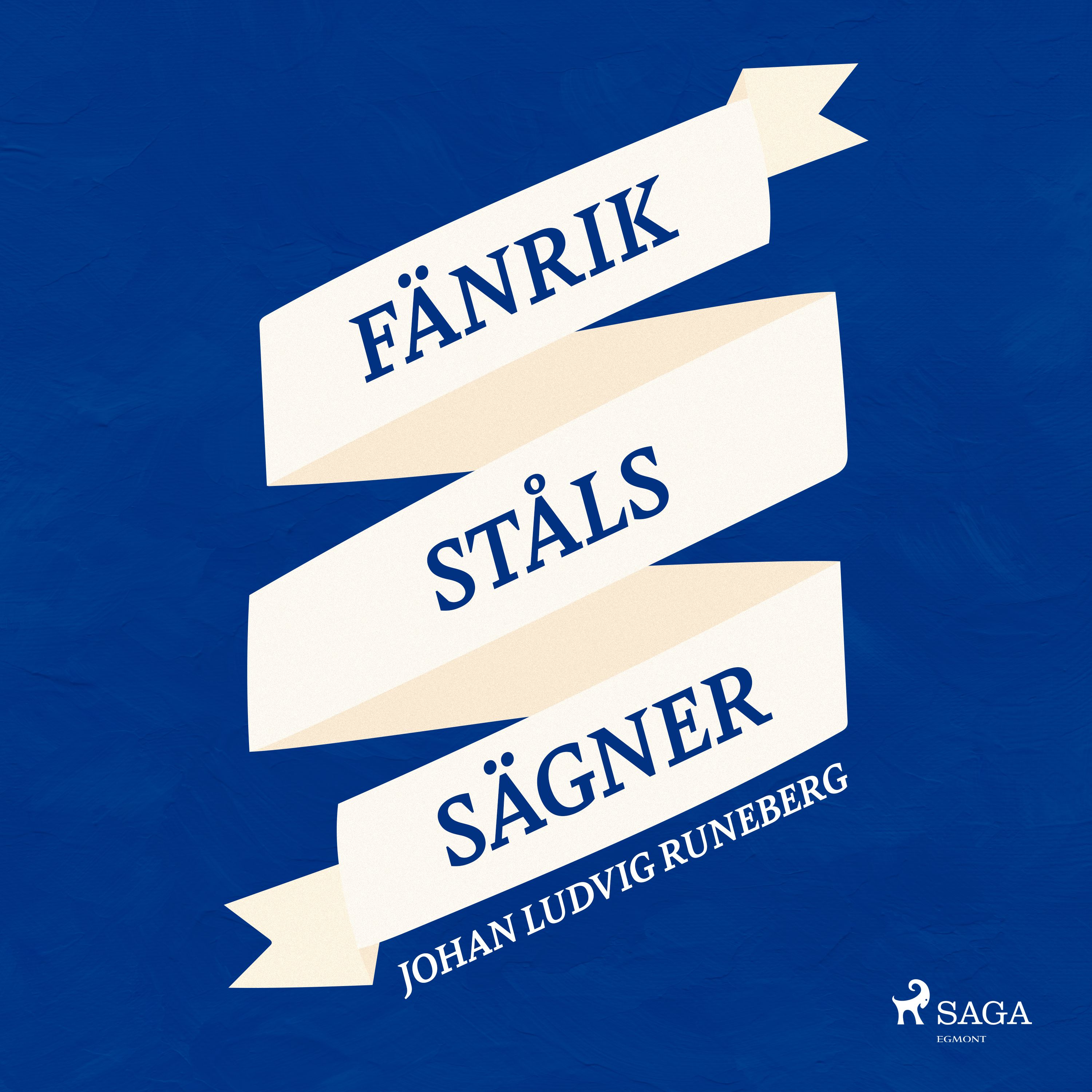 Fänrik Ståls Sägner, audiobook by Johan Ludvig Runeberg