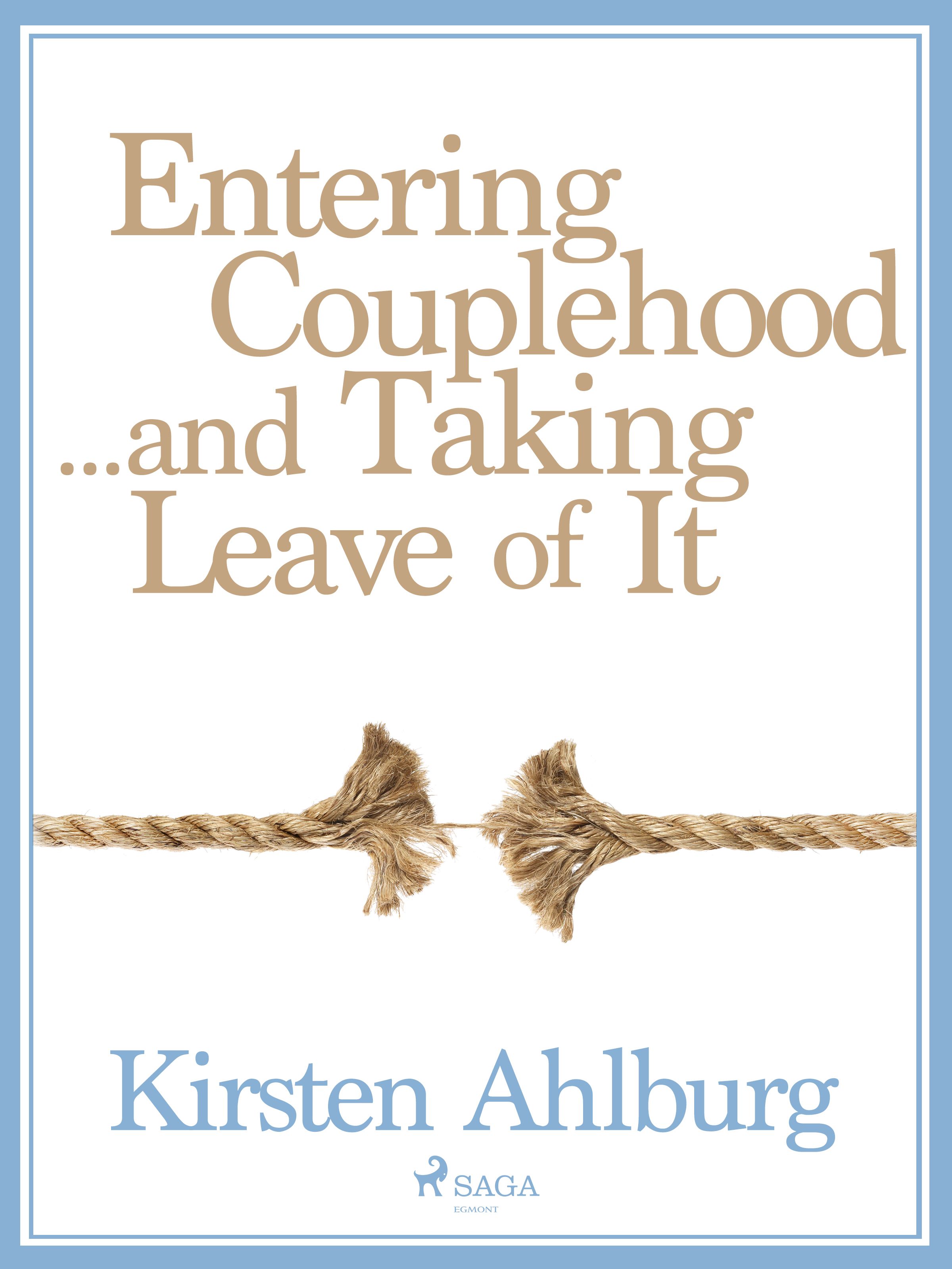 Entering Couplehood...and Taking Leave of It, e-bog af Kirsten Ahlburg