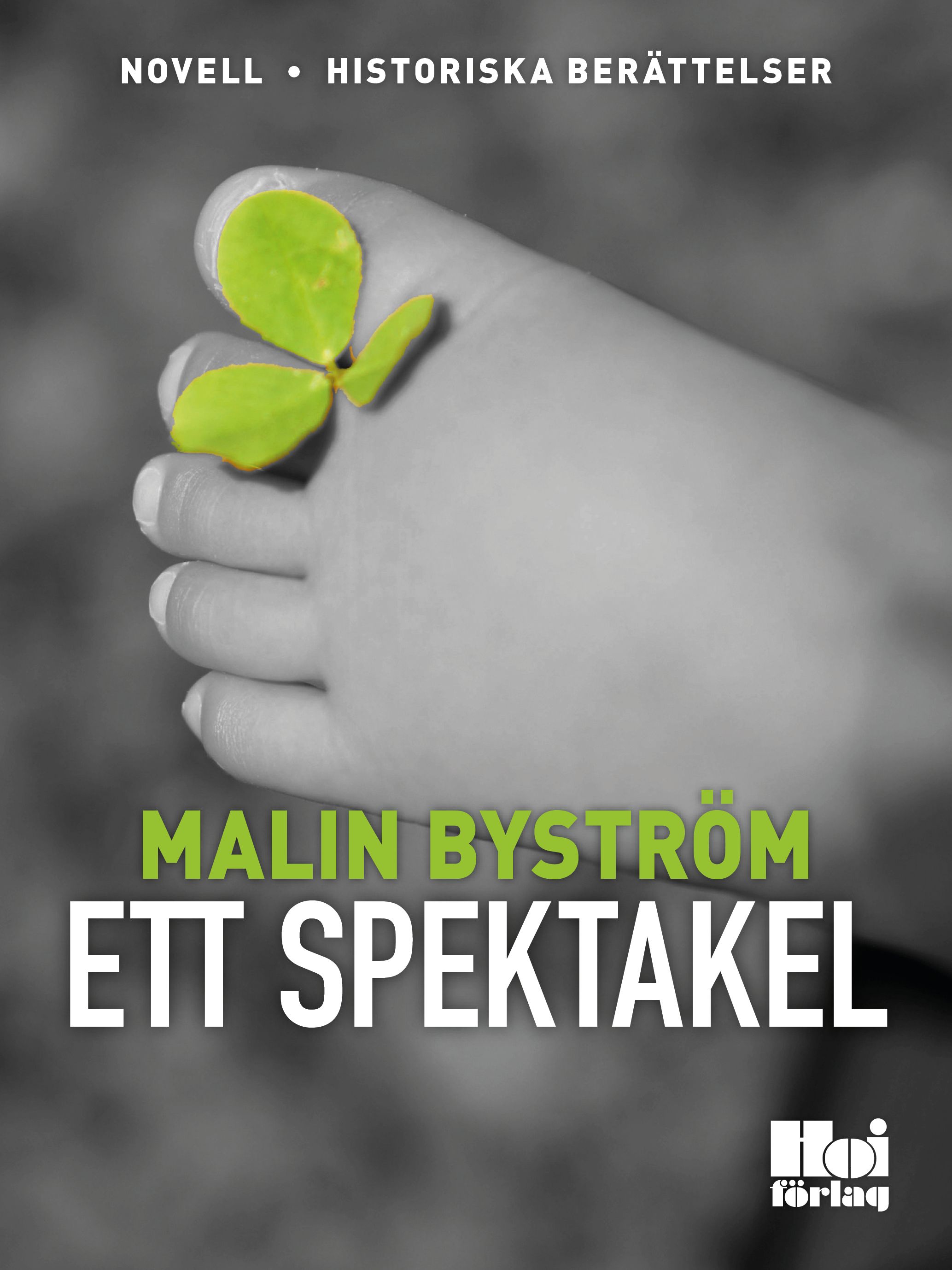 Ett spektakel, e-bog af Malin Byström