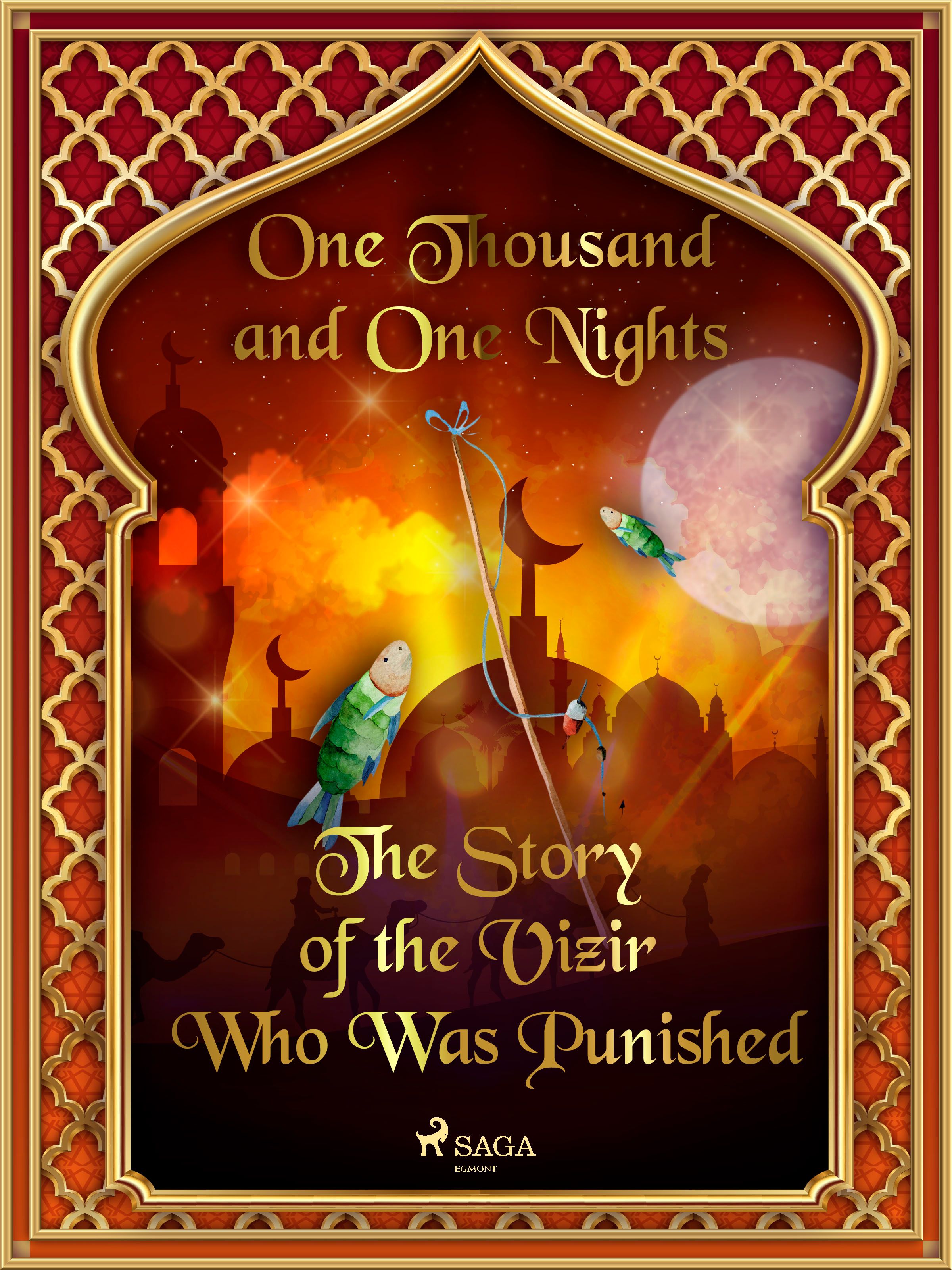 The Story of the Vizir Who Was Punished, e-bok av One Thousand and One Nights