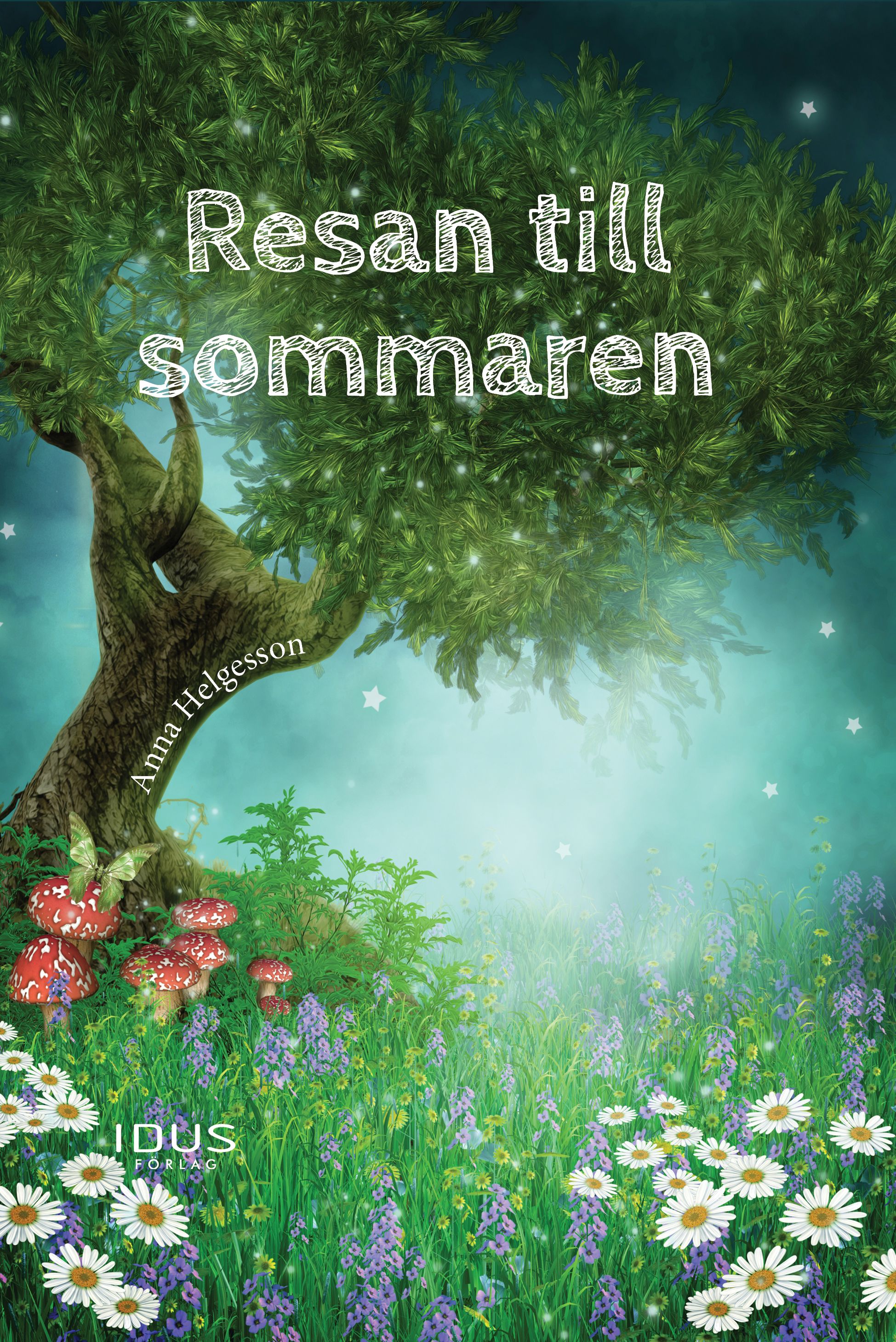 Resan till sommaren, e-bok av Anna Helgesson