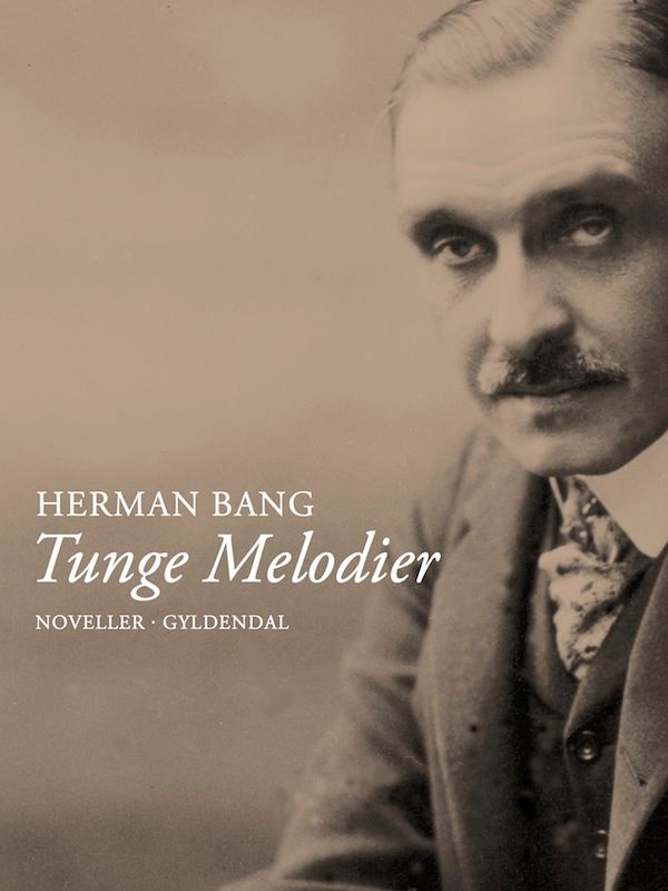 Tunge melodier, e-bok av Herman Bang