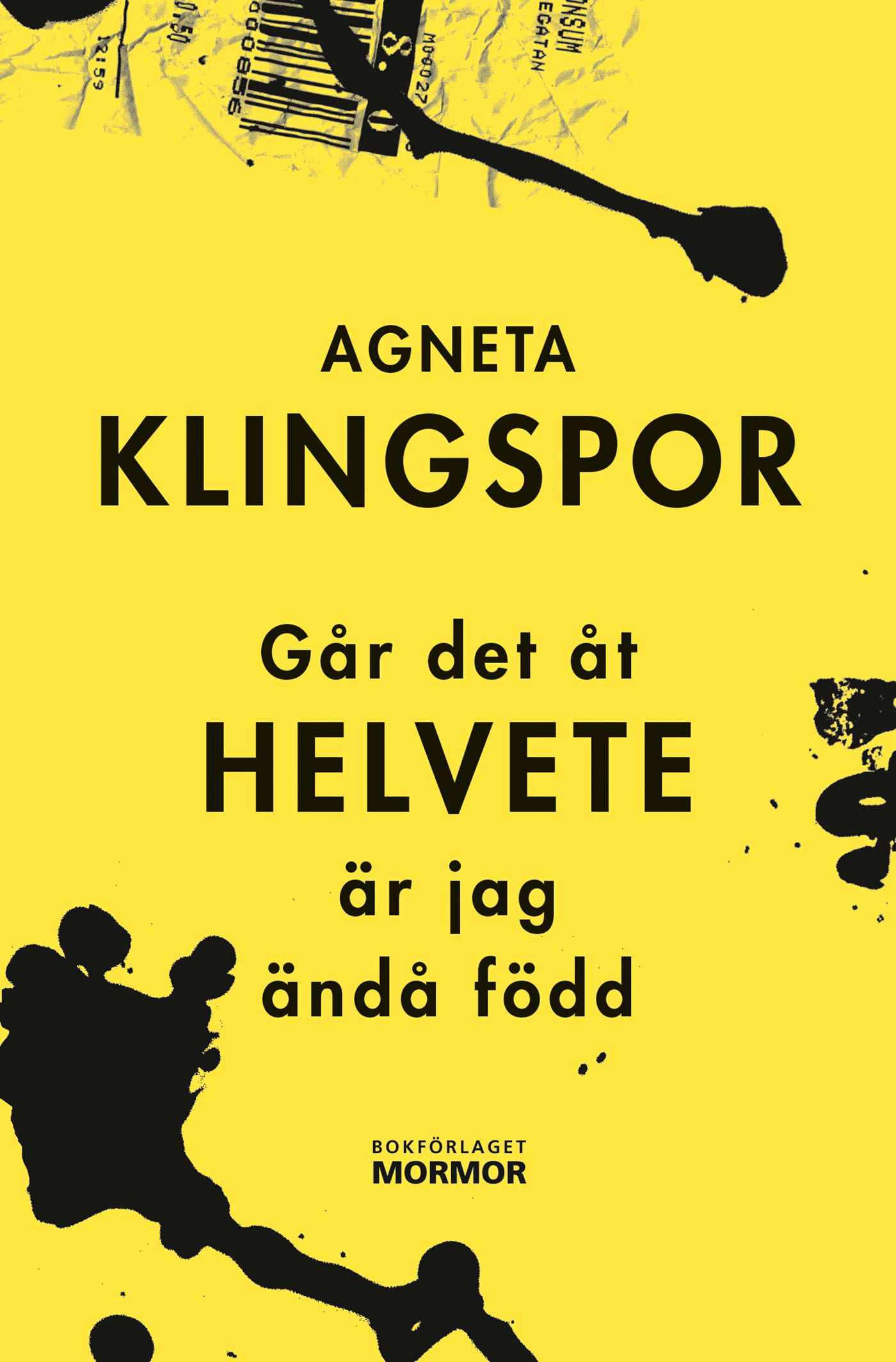 Går det åt helvete är jag ändå född, e-bok av Agneta Klingspor