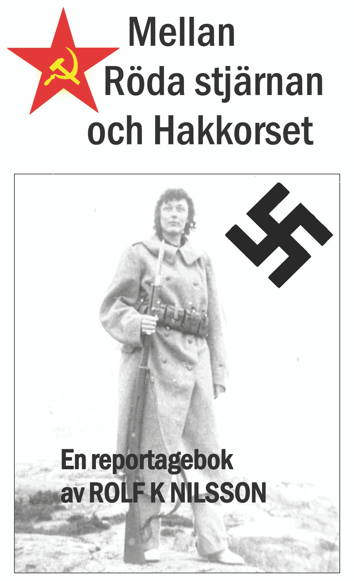 Mellan Röda stjärnan och Hakkorset, eBook by Rolf K Nilsson