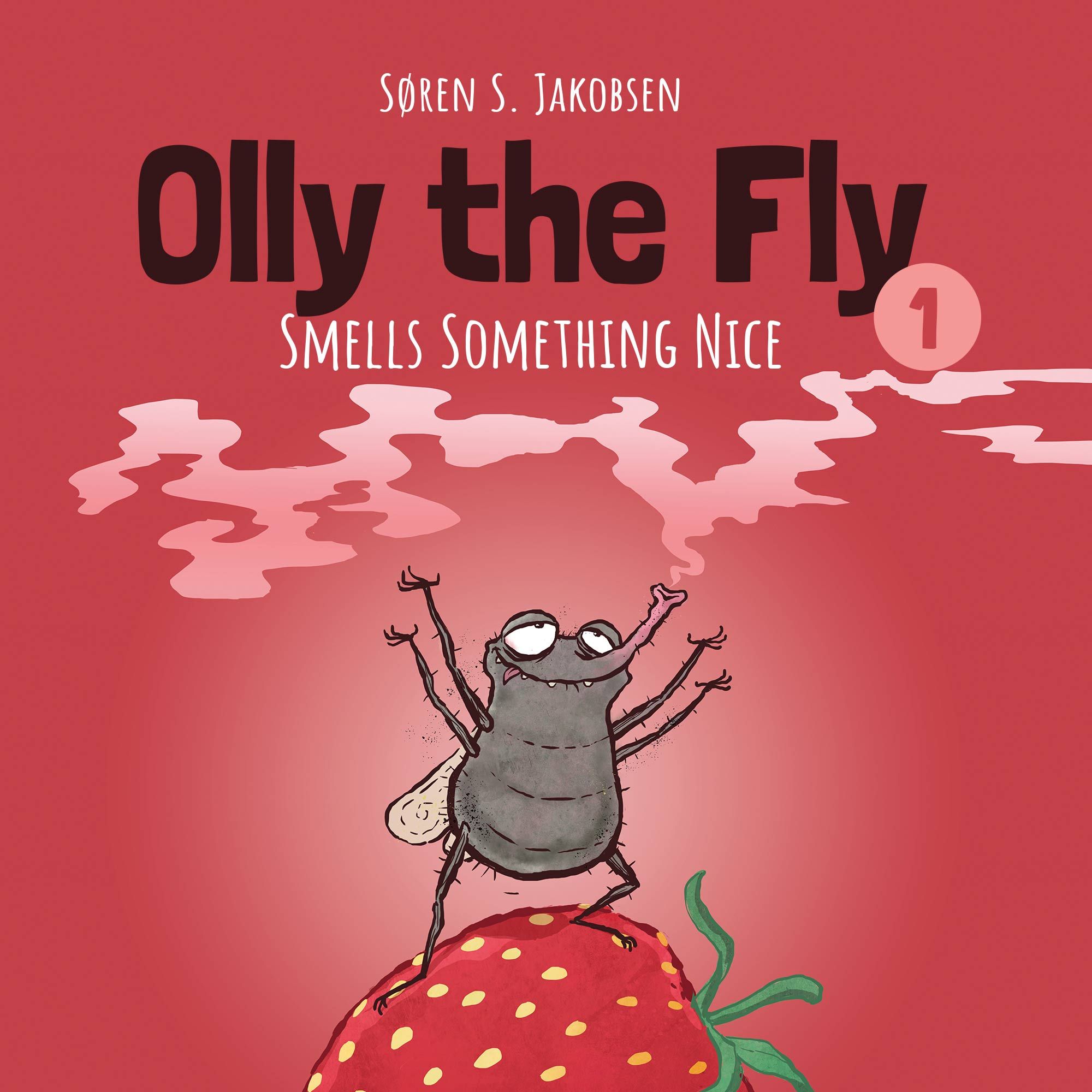 Olly the Fly #1: Olly the Fly Smells Something Nice, audiobook by Søren S. Jakobsen