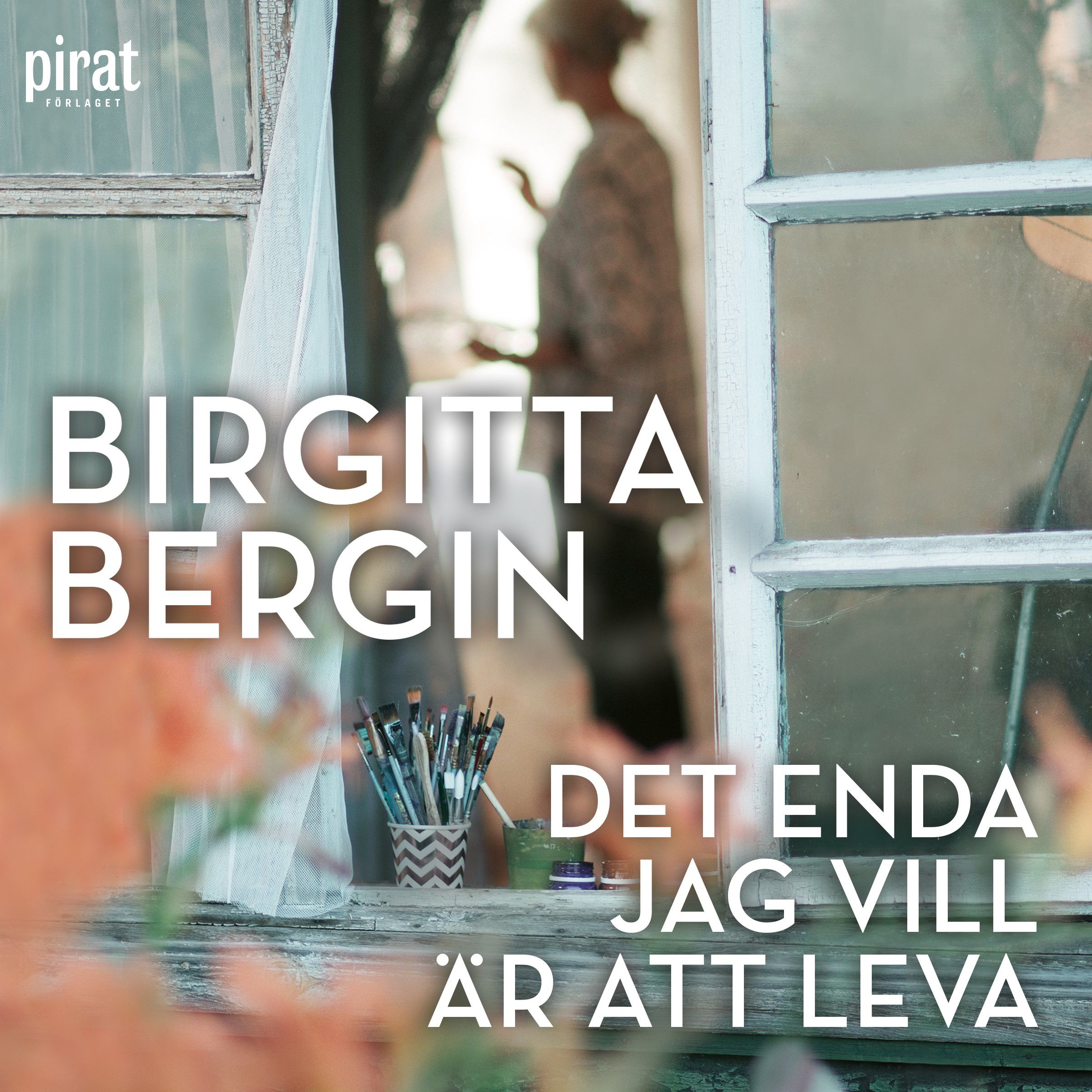 Det enda jag vill är att leva, lydbog af Birgitta Bergin