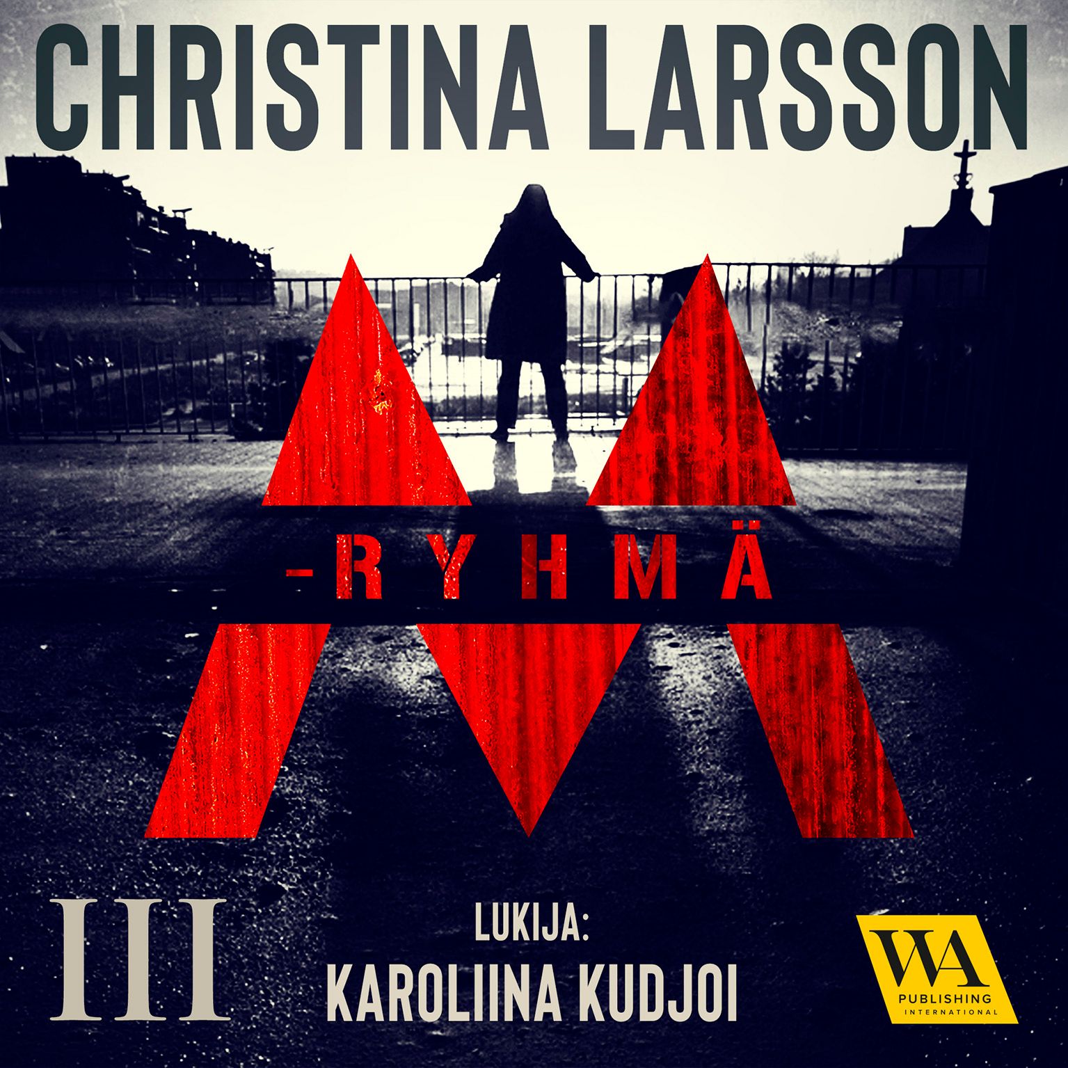 M-ryhmä III, audiobook by Christina Larsson