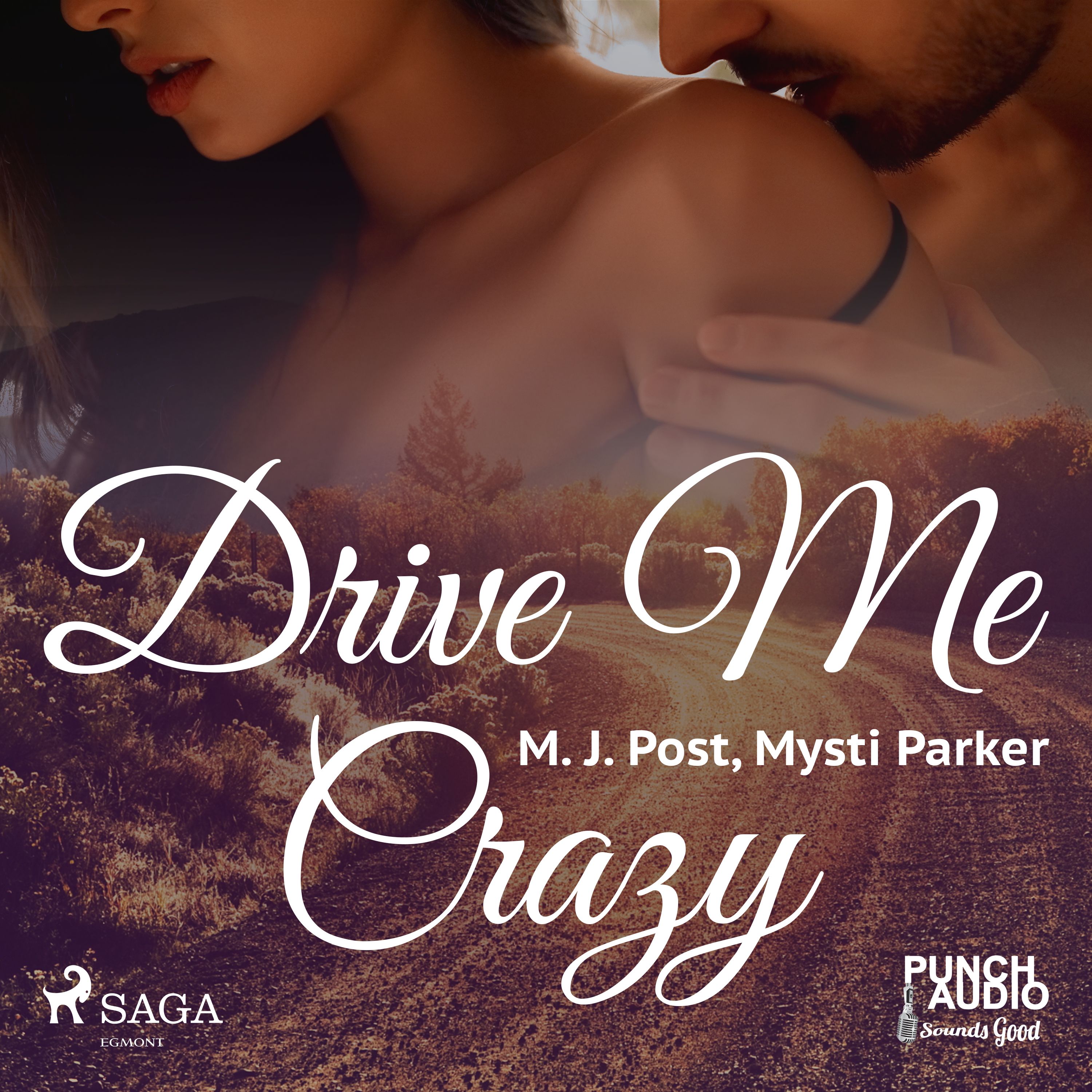 Drive Me Crazy, lydbog af Mysti Parker, M. J. Post