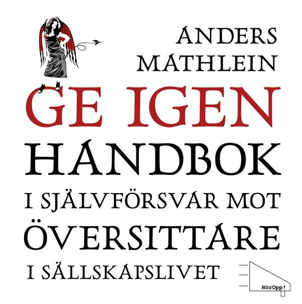 Ge igen : Handbok i självförsvar mot översittare i sällskapslivet, ljudbok av Anders Mathlein
