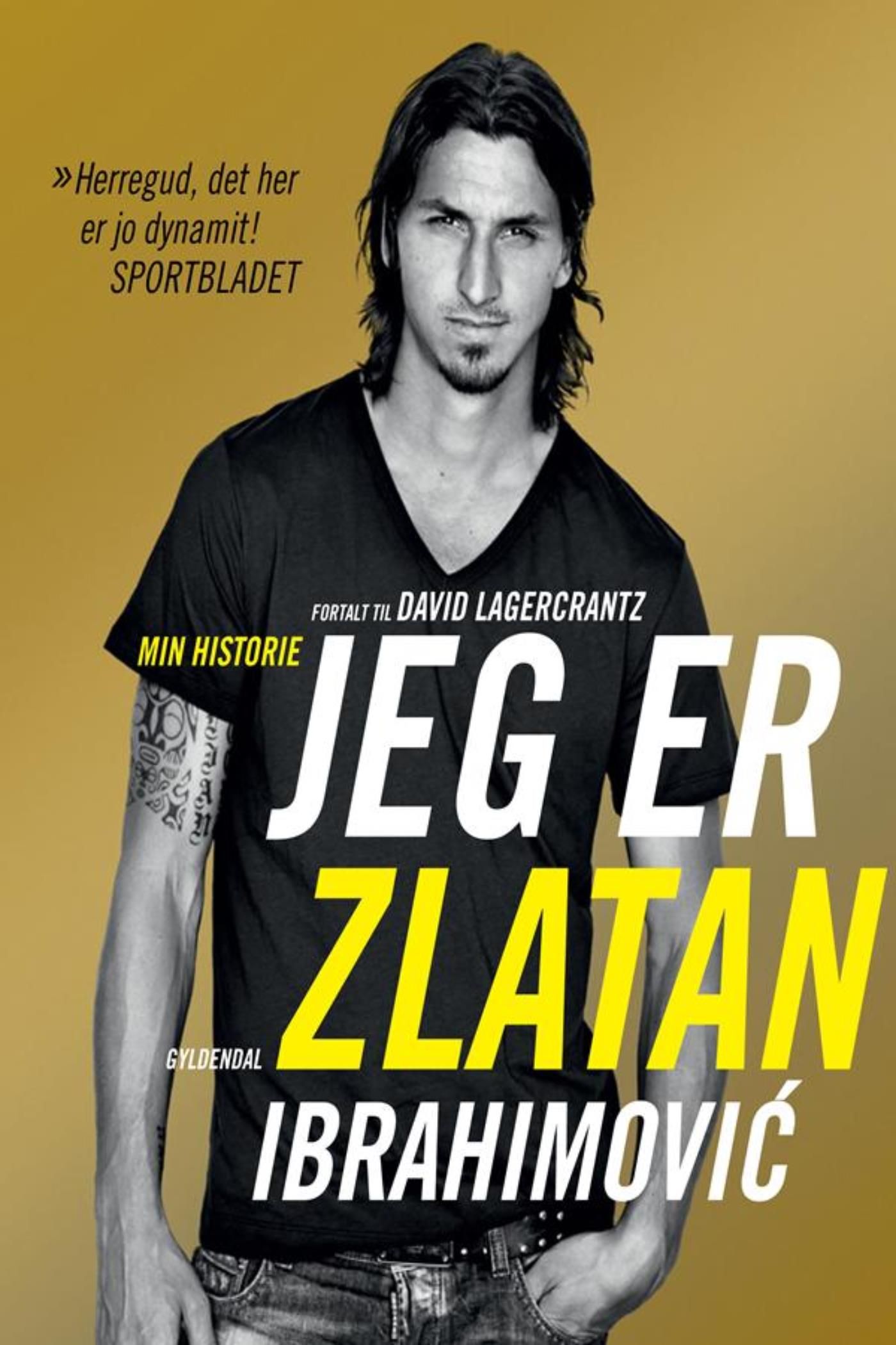 Jeg er Zlatan Ibrahimovic, e-bog af David Lagercrantz