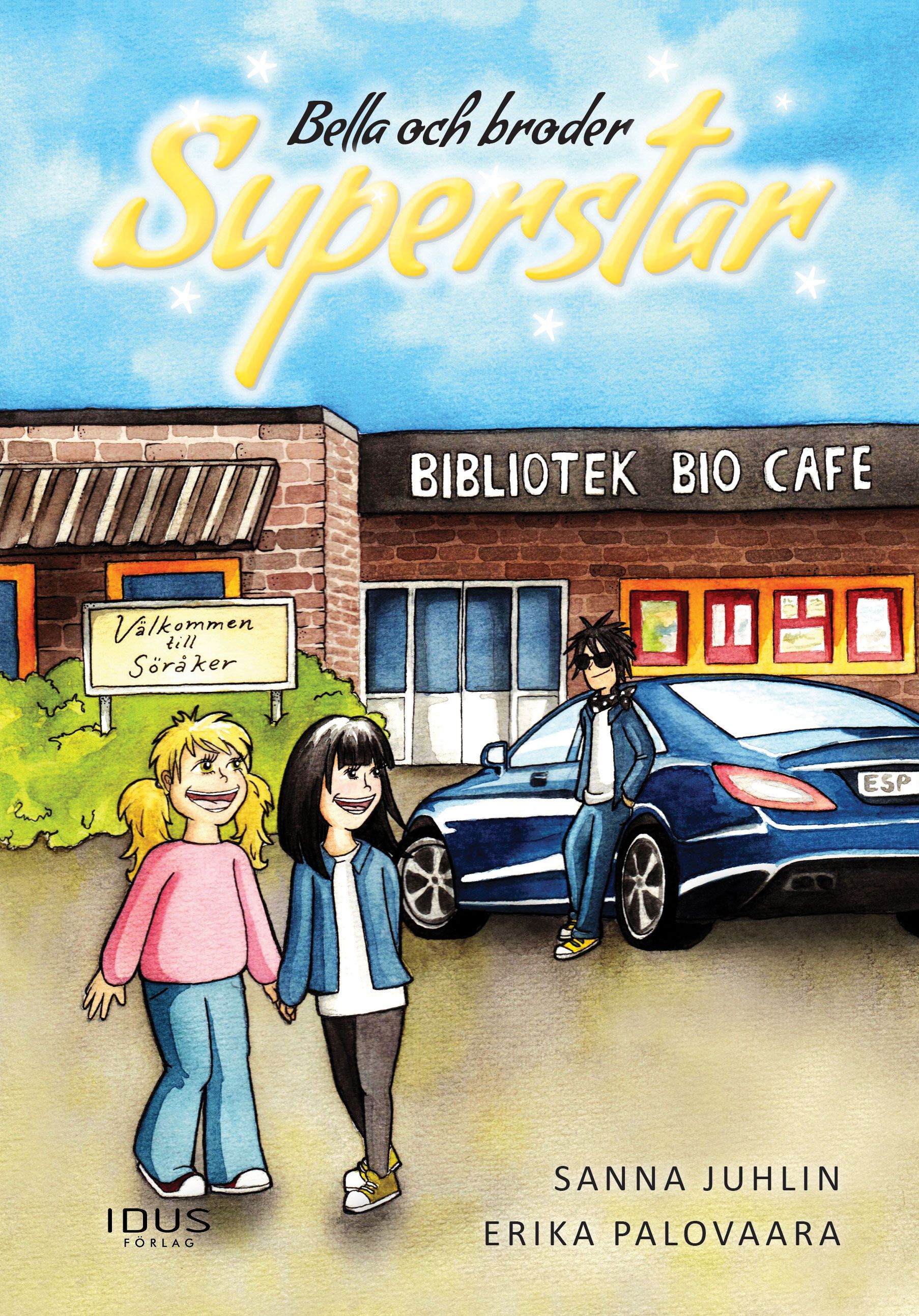 Bella och broder Superstar, e-bog af Sanna Juhlin