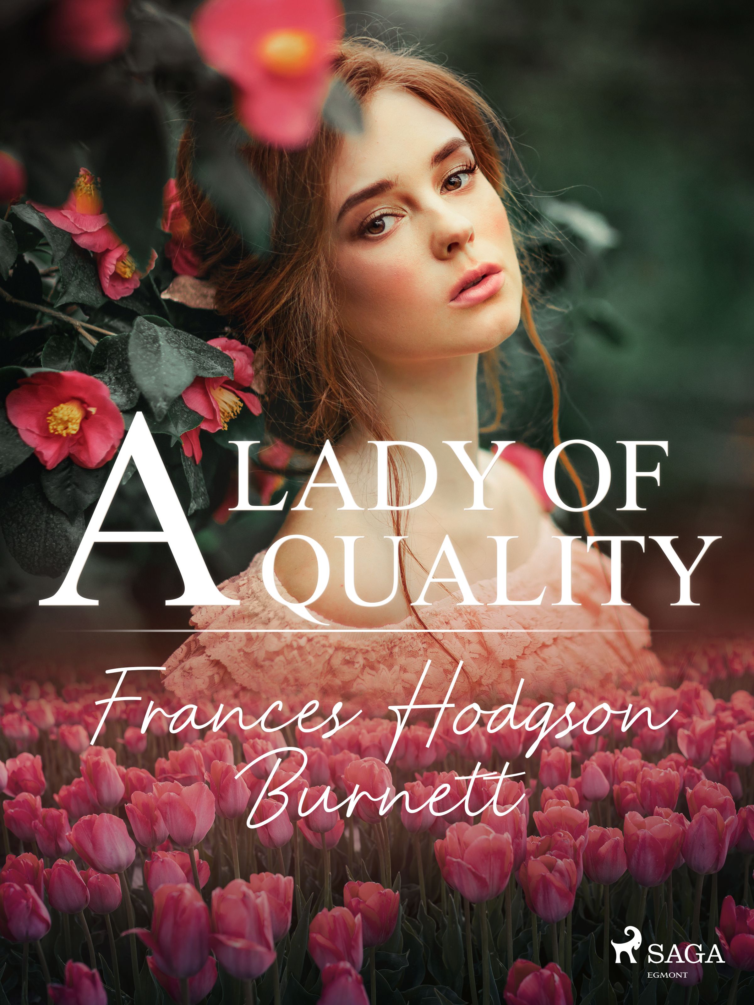 A Lady of Quality, e-bok av Frances Hodgson Burnett