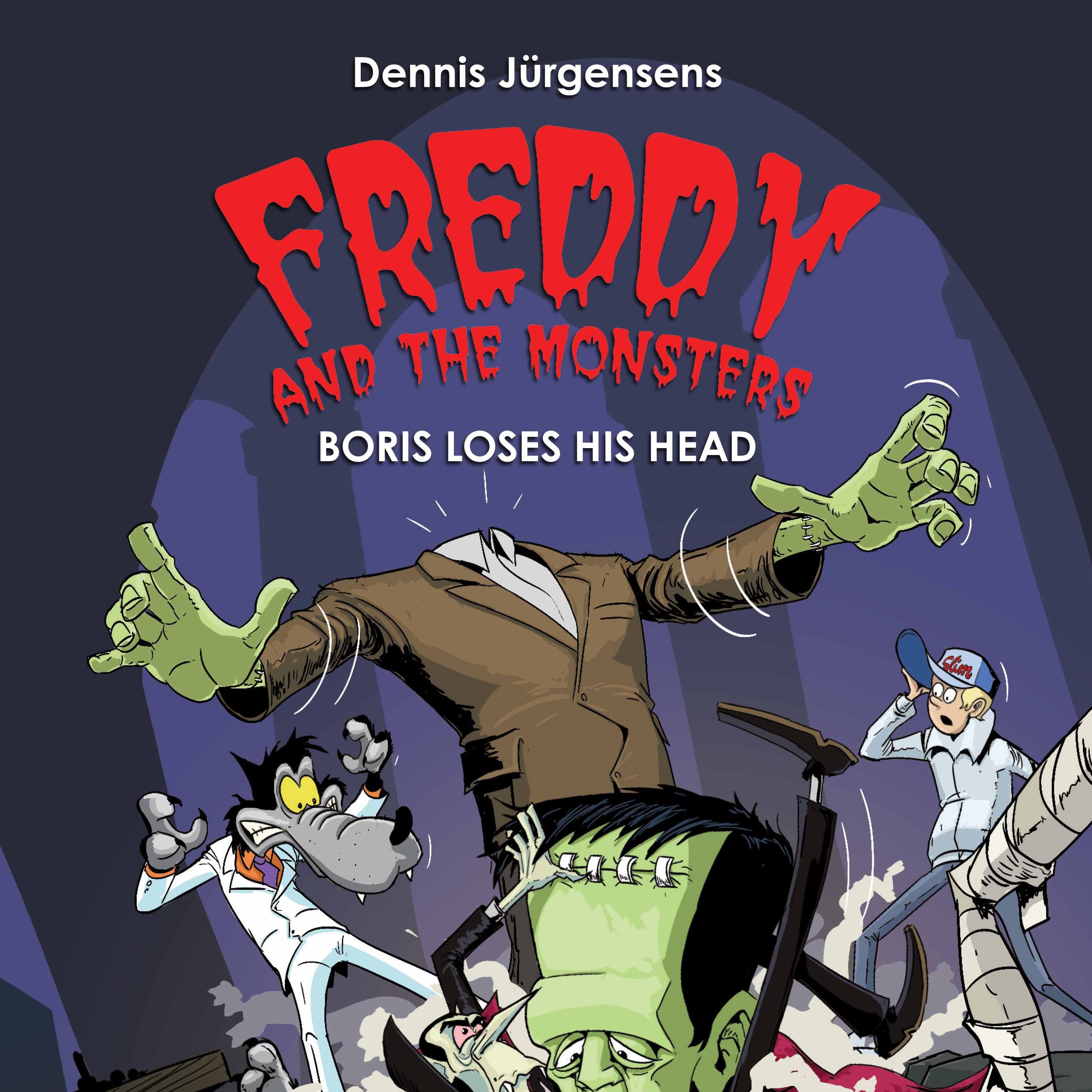 Freddy and the Monsters #1: Boris Loses his Head, audiobook by Jesper W. Lindberg