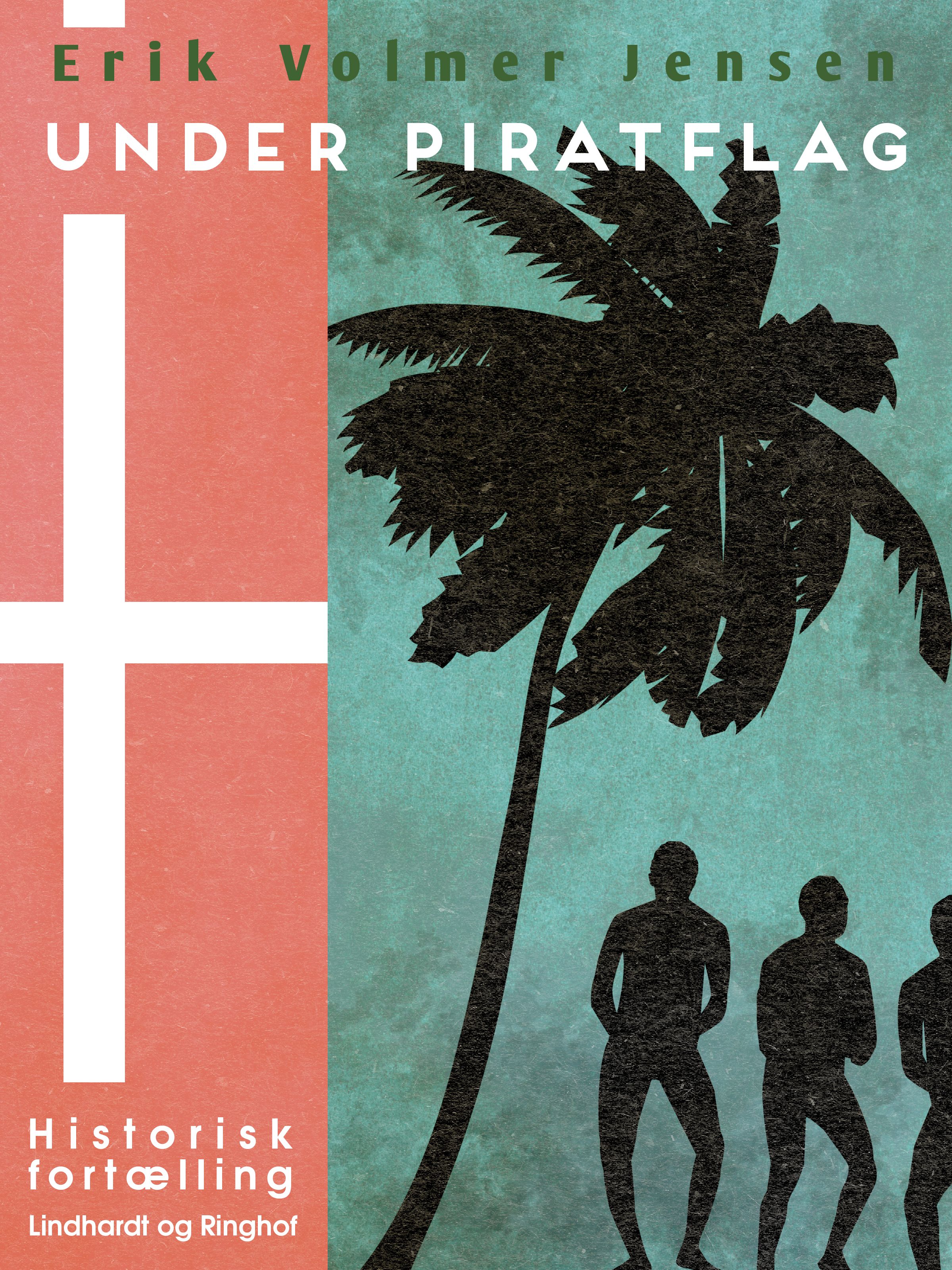 Under Piratflag, e-bog af Erik Volmer Jensen