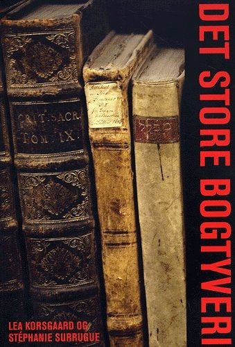 Det Store Bogtyveri, audiobook by Lea Korsgaard, Stephanie Surrugue
