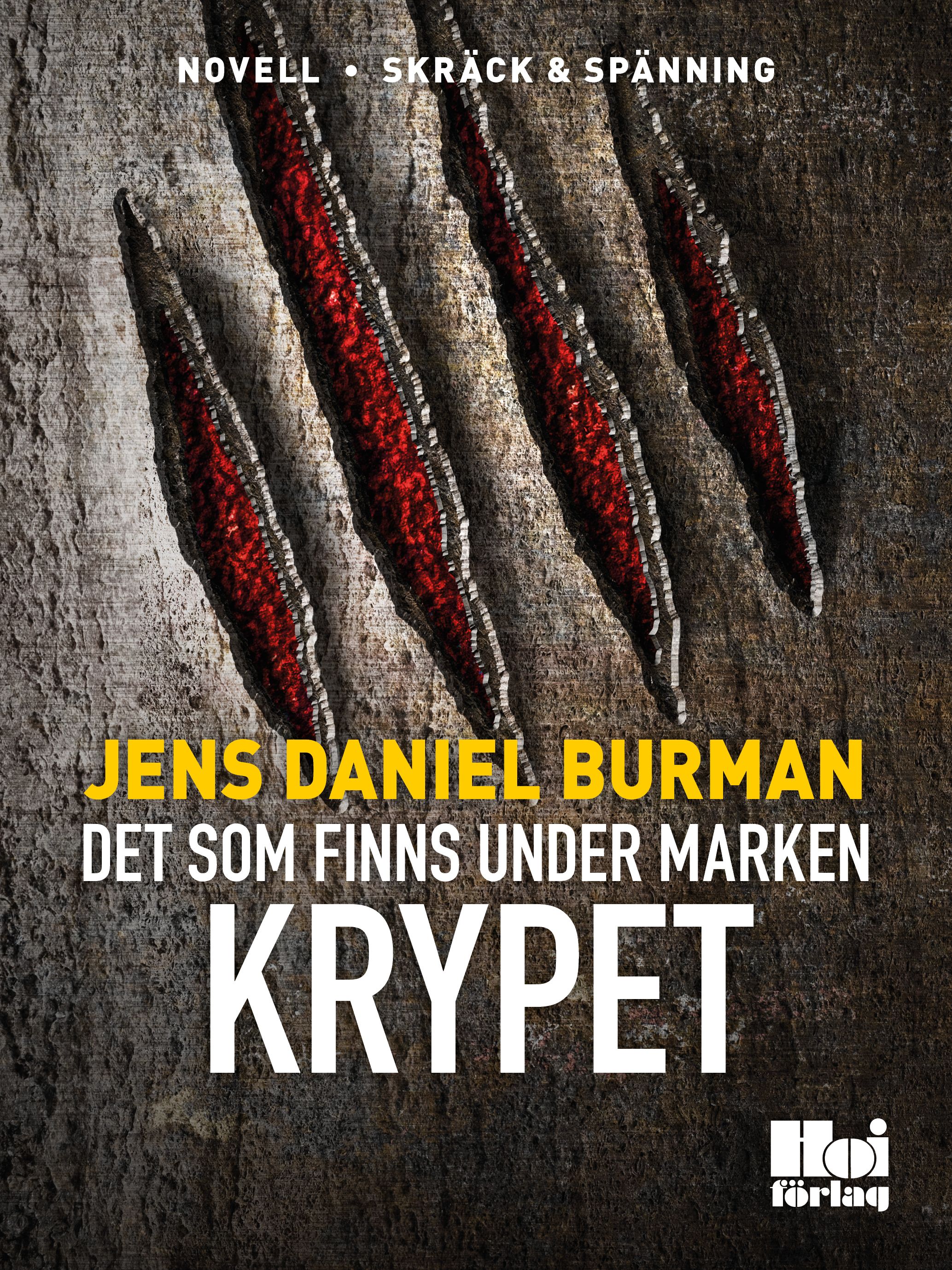 Det som finns under marken / Krypet, e-bok av Jens Daniel Burman