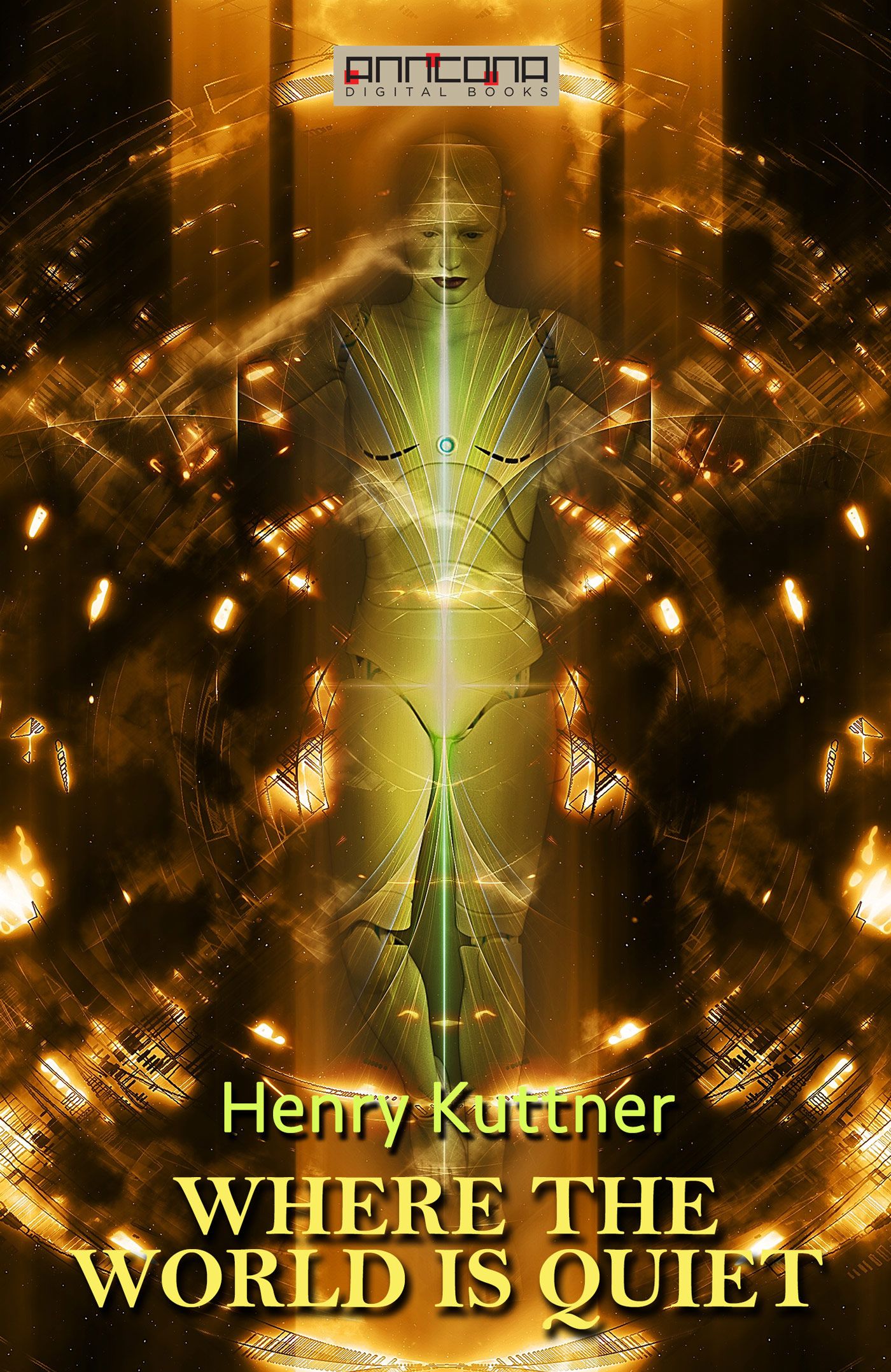 Where the World is Quiet, eBook by Henry Kuttner