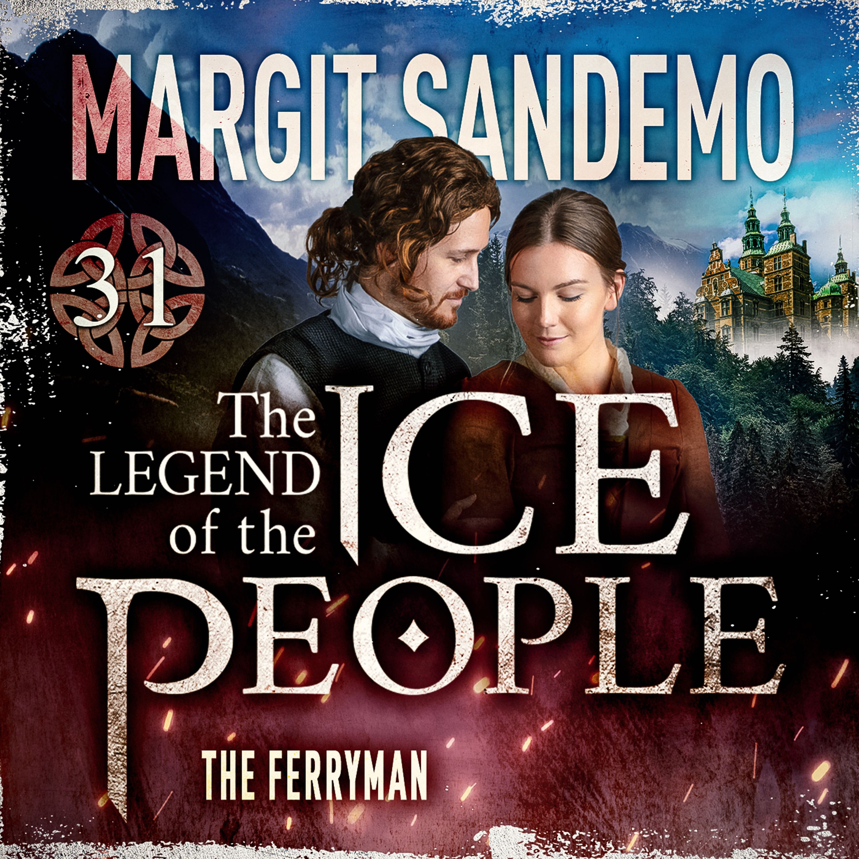 The Ice People 31 - The Ferryman, audiobook by Margit Sandemo