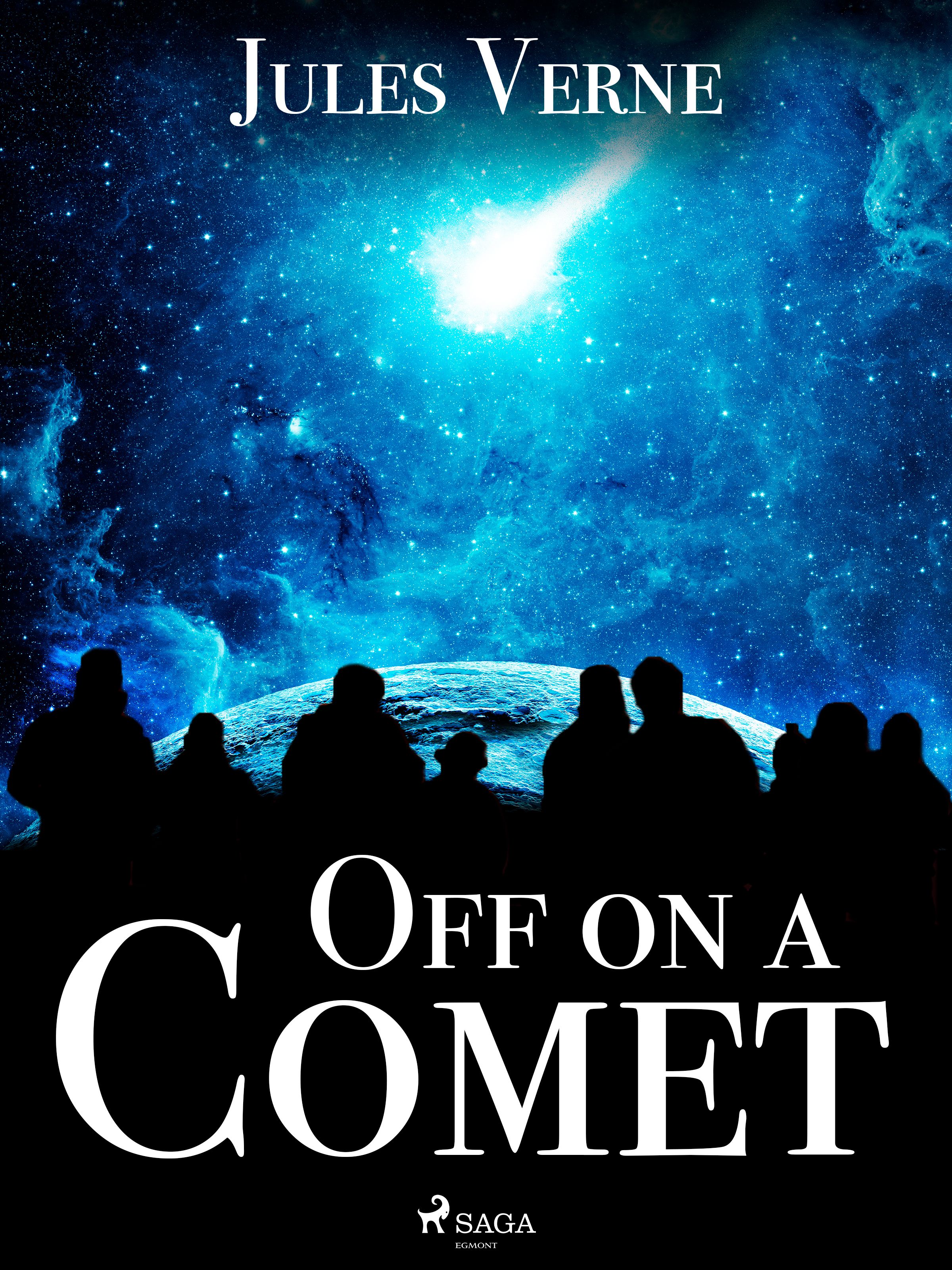 Off on a Comet, e-bok av Jules Verne