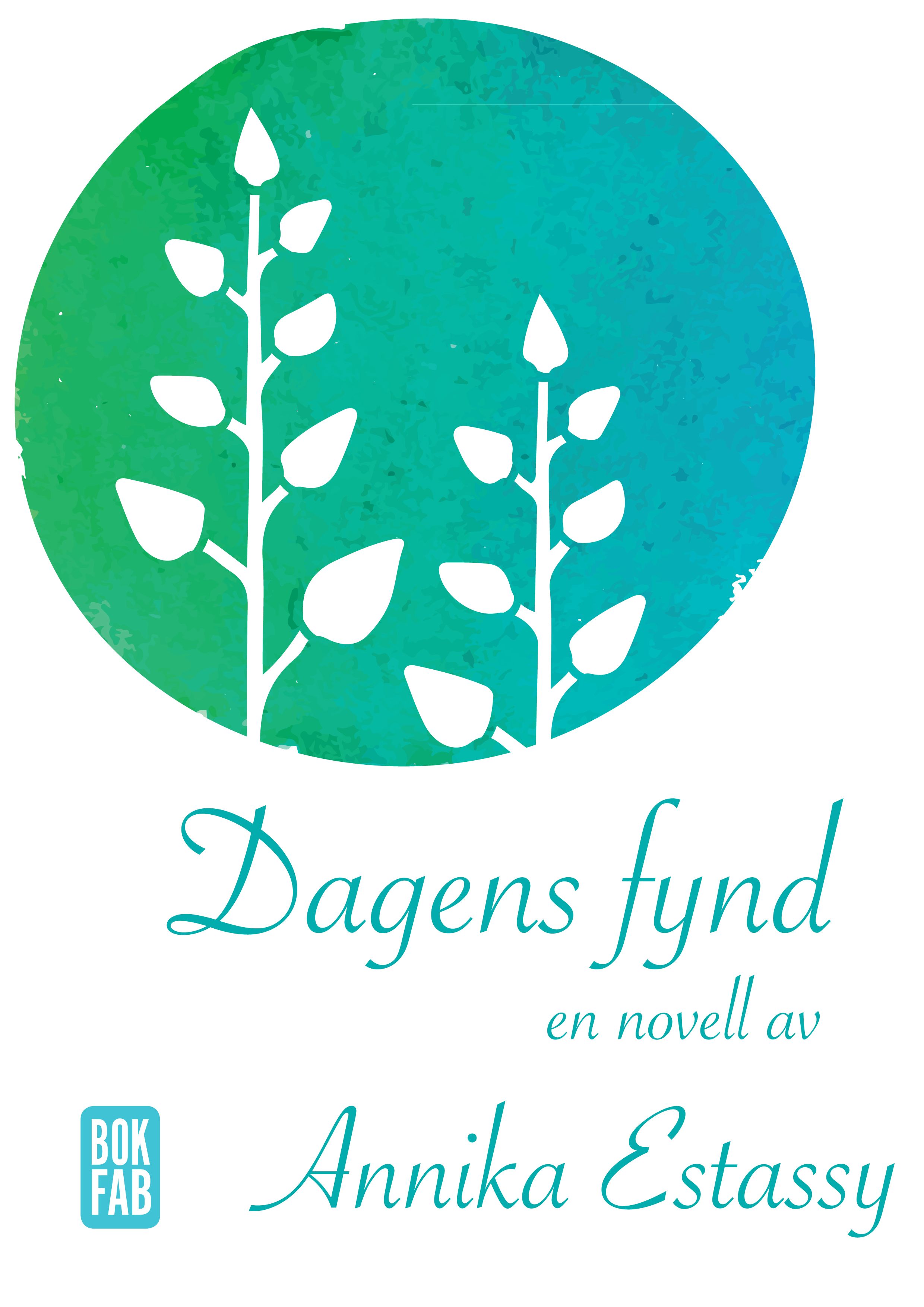 Dagens fynd, eBook by Annika Estassy